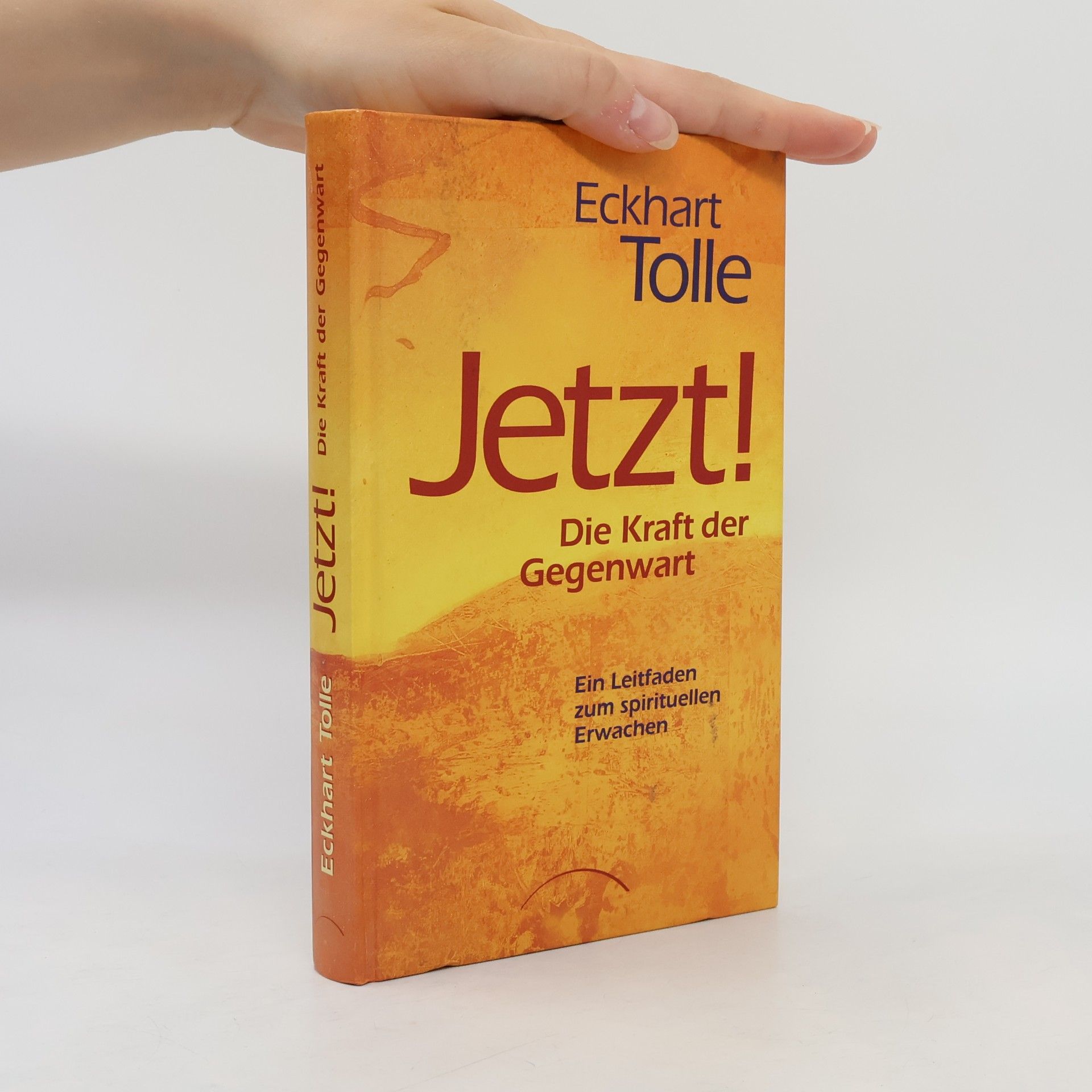 Eckhart Tolle Jetzt! Die Kraft der Gegenwart