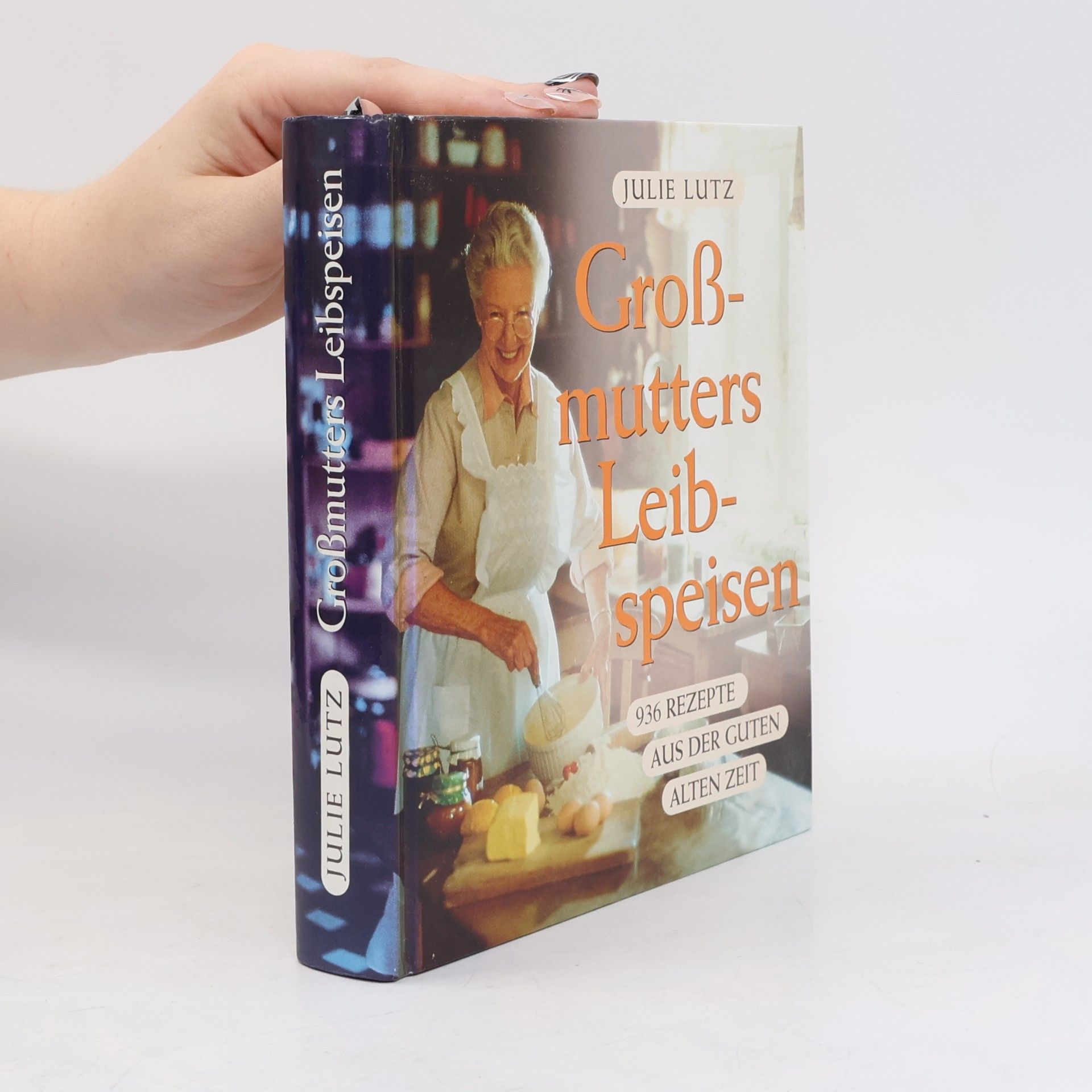 Julie Lutz Großmutters Leibspeisen