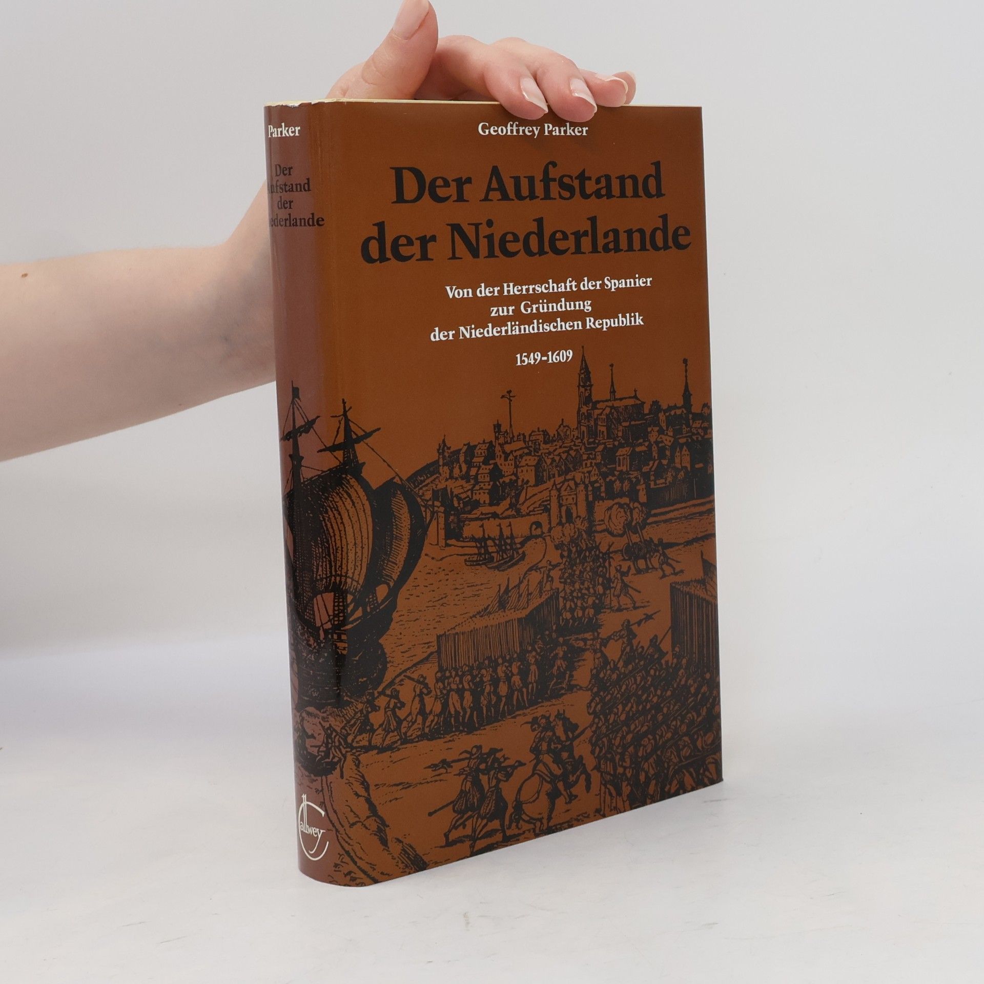 Geoffrey Parker Der Aufstand der Niederlande