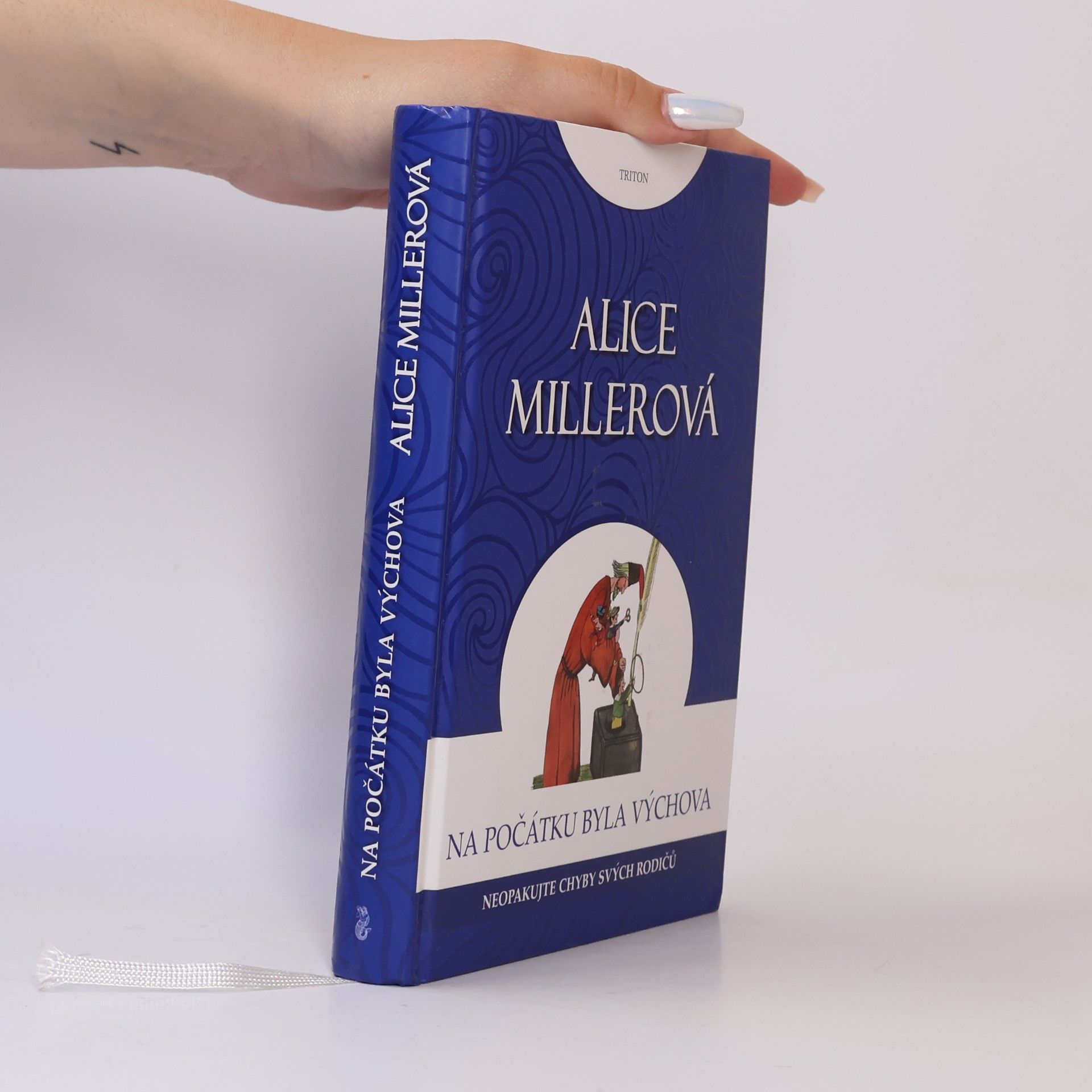 Alice Miller Na počátku byla výchova - Neopakujte chyby svých rodičů