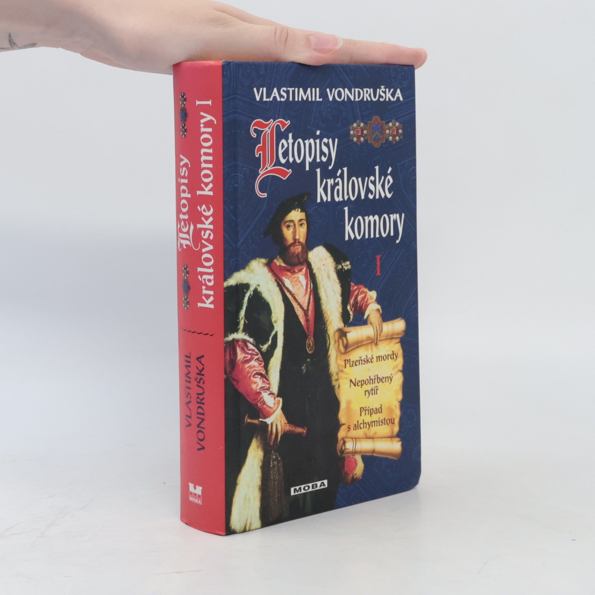 Vlastimil Vondruška Letopisy královské komory 1 (Plzeňské mordy, Nepohřbený rytíř, Případ s alchymistou)