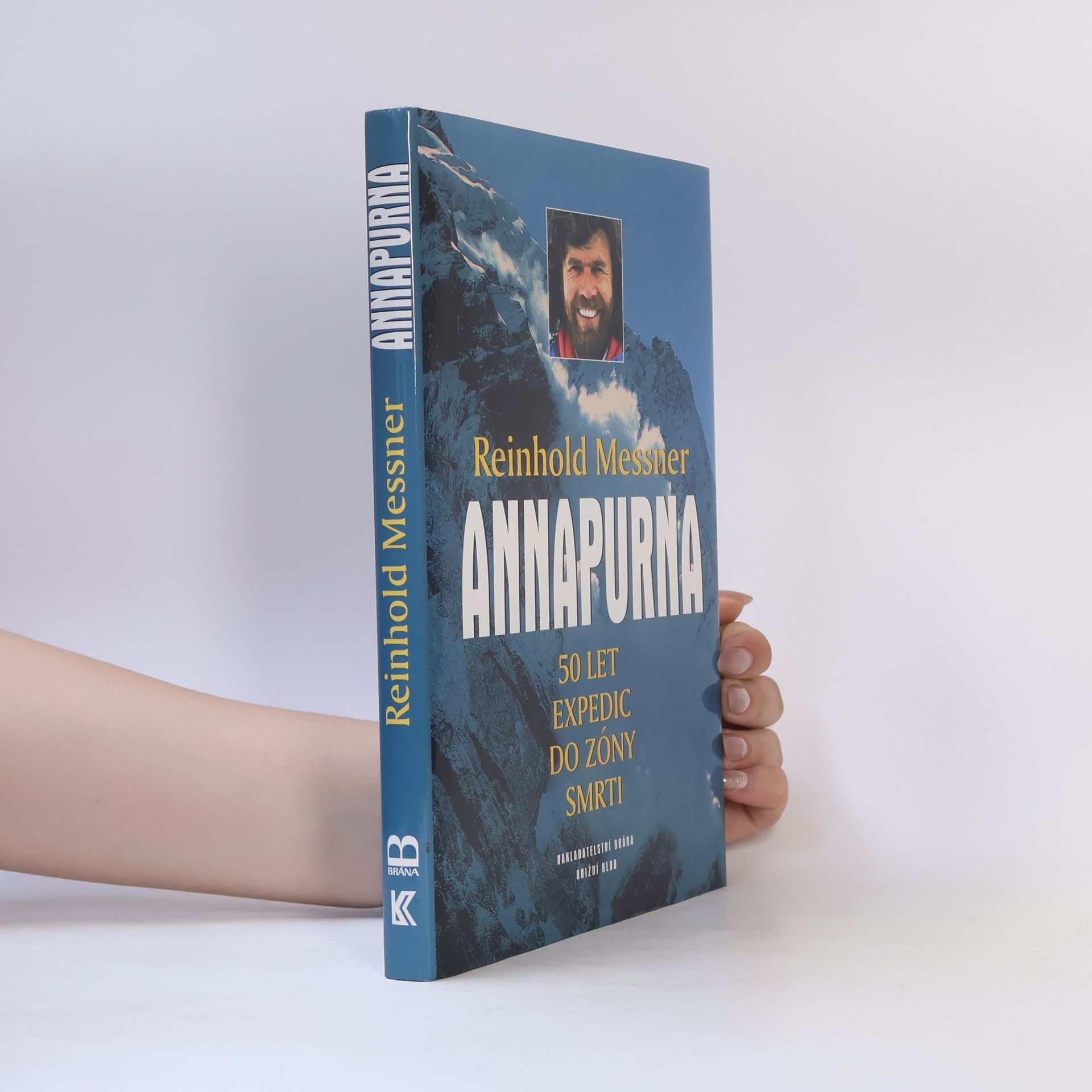 Reinhold Messner Annapurna – 50 let expedic do zóny smrti