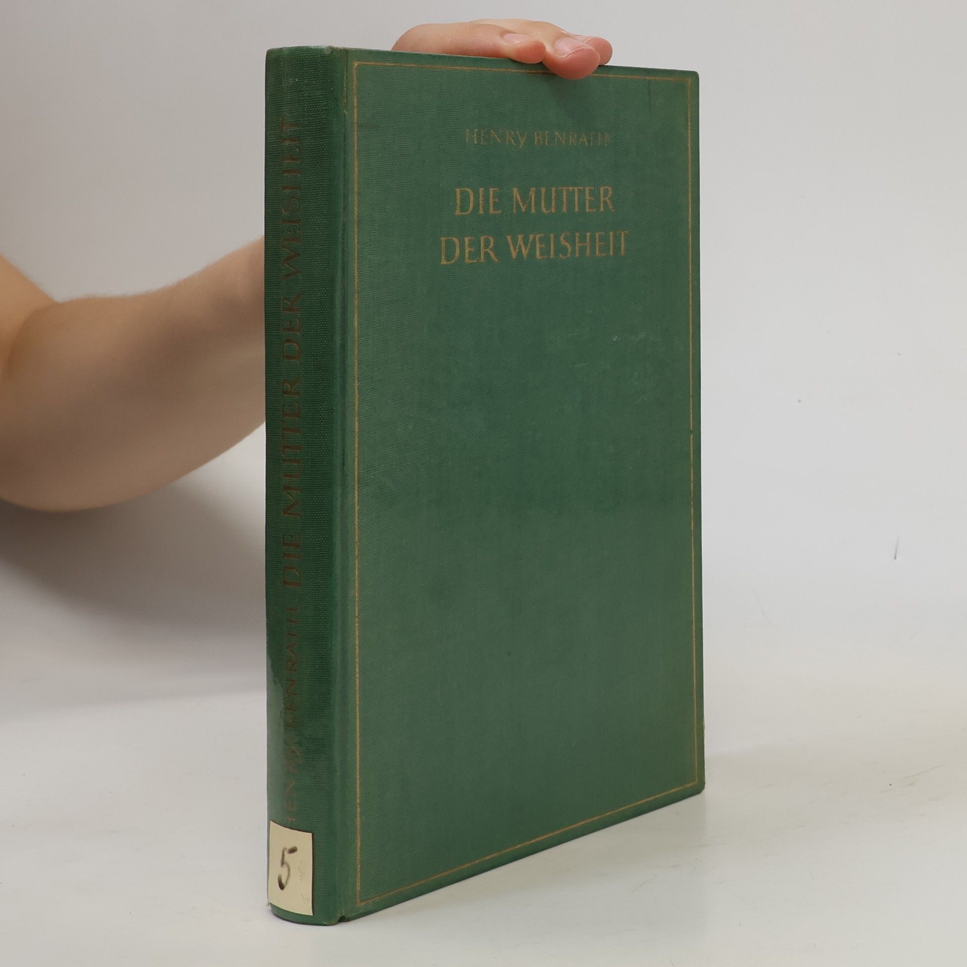 Henry Benrath Die Mutter der Weisheit