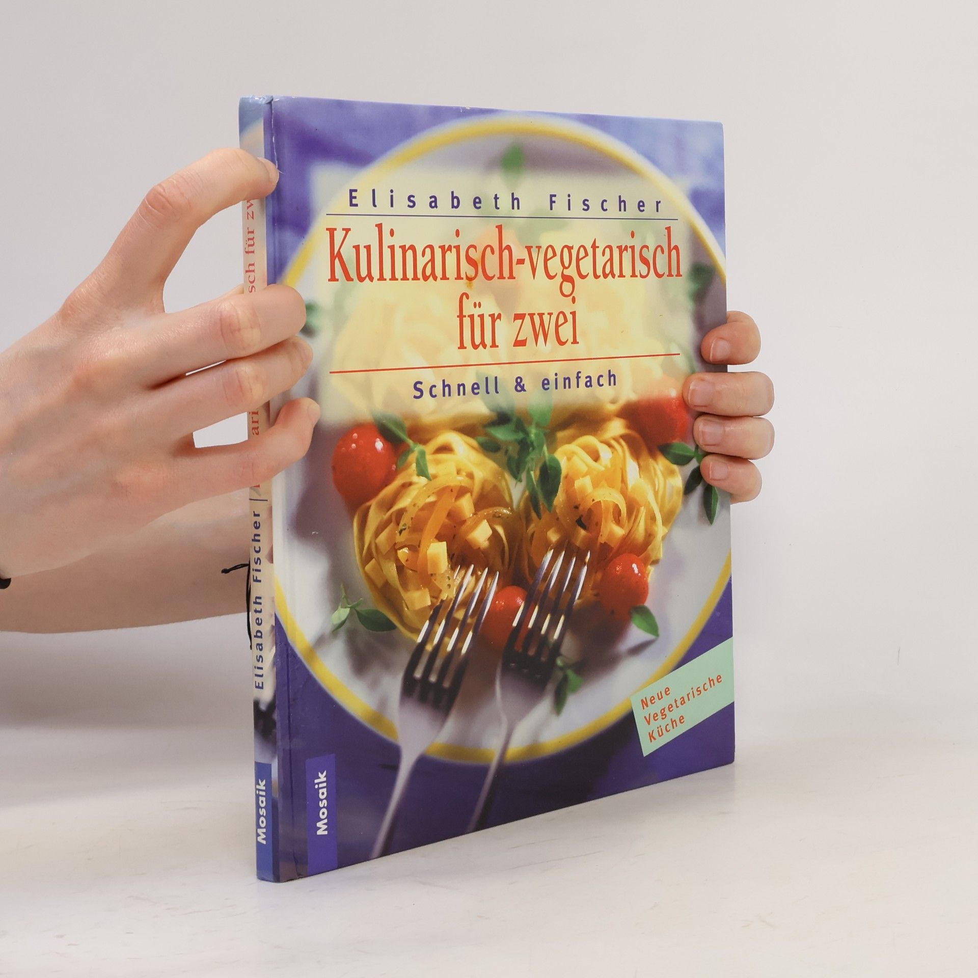 Elisabeth Fischer-Junghann Kulinarisch-vegetarisch für zwei
