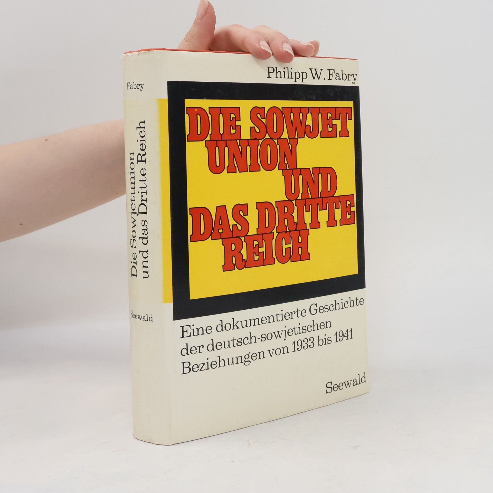 Philipp W. Fabry Die Sowjetunion und das Dritte Reich