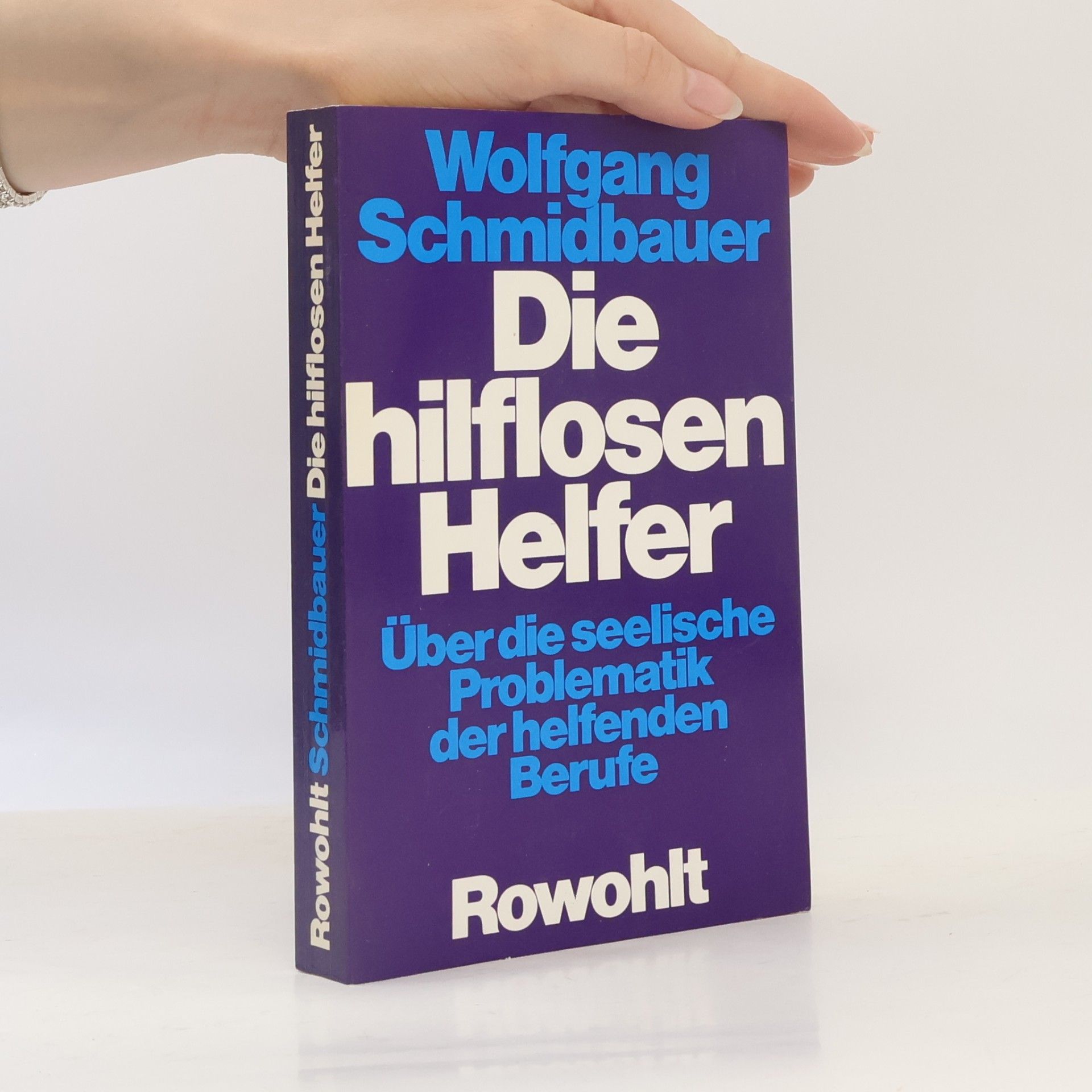 Wolfgang Schmidbauer Die hilflosen Helfer