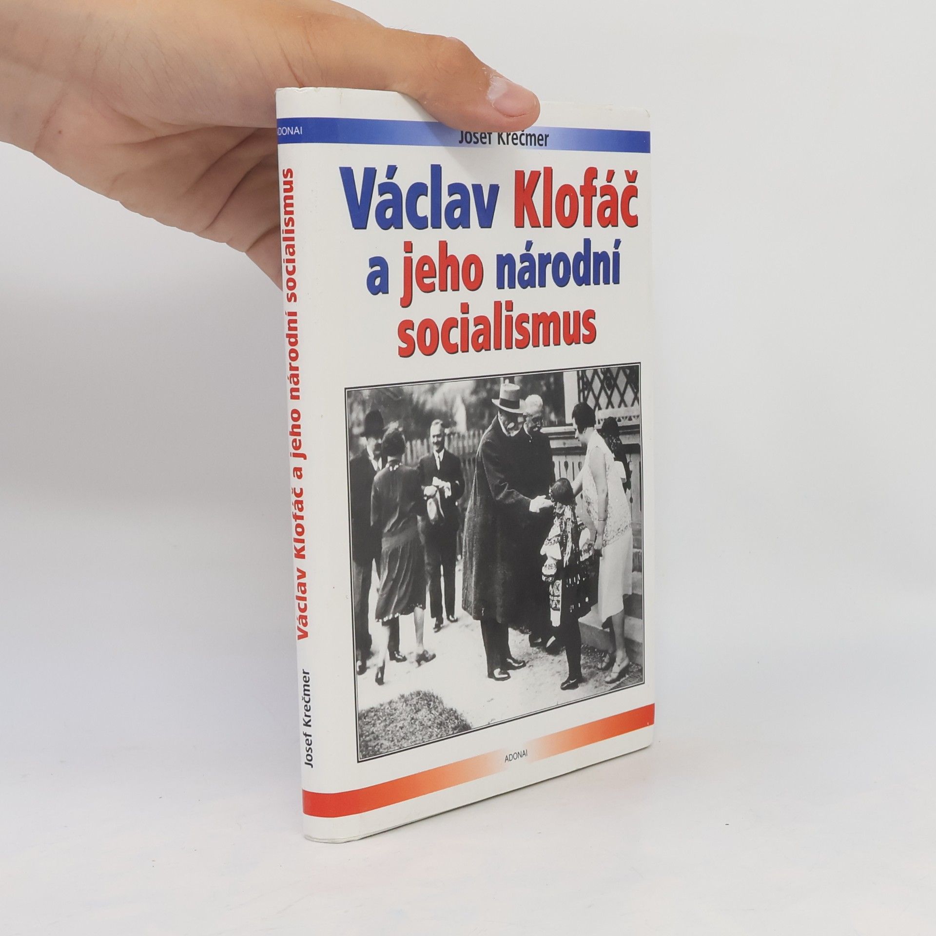 Josef Krečmer Václav Klofáč a jeho národní socialismus