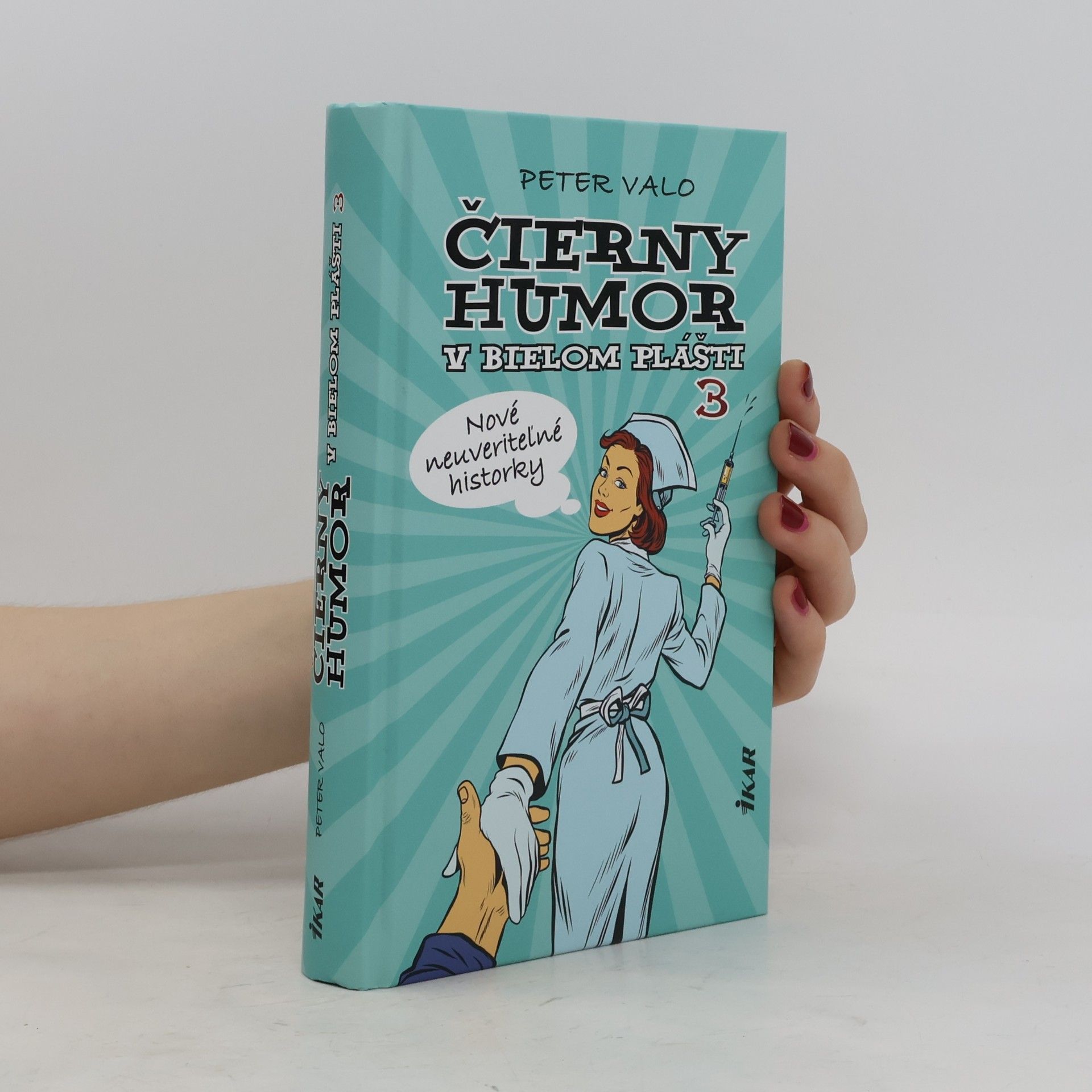 Peter Valo Čierny humor v bielom plášti 3: Nové neuveriteľné historky