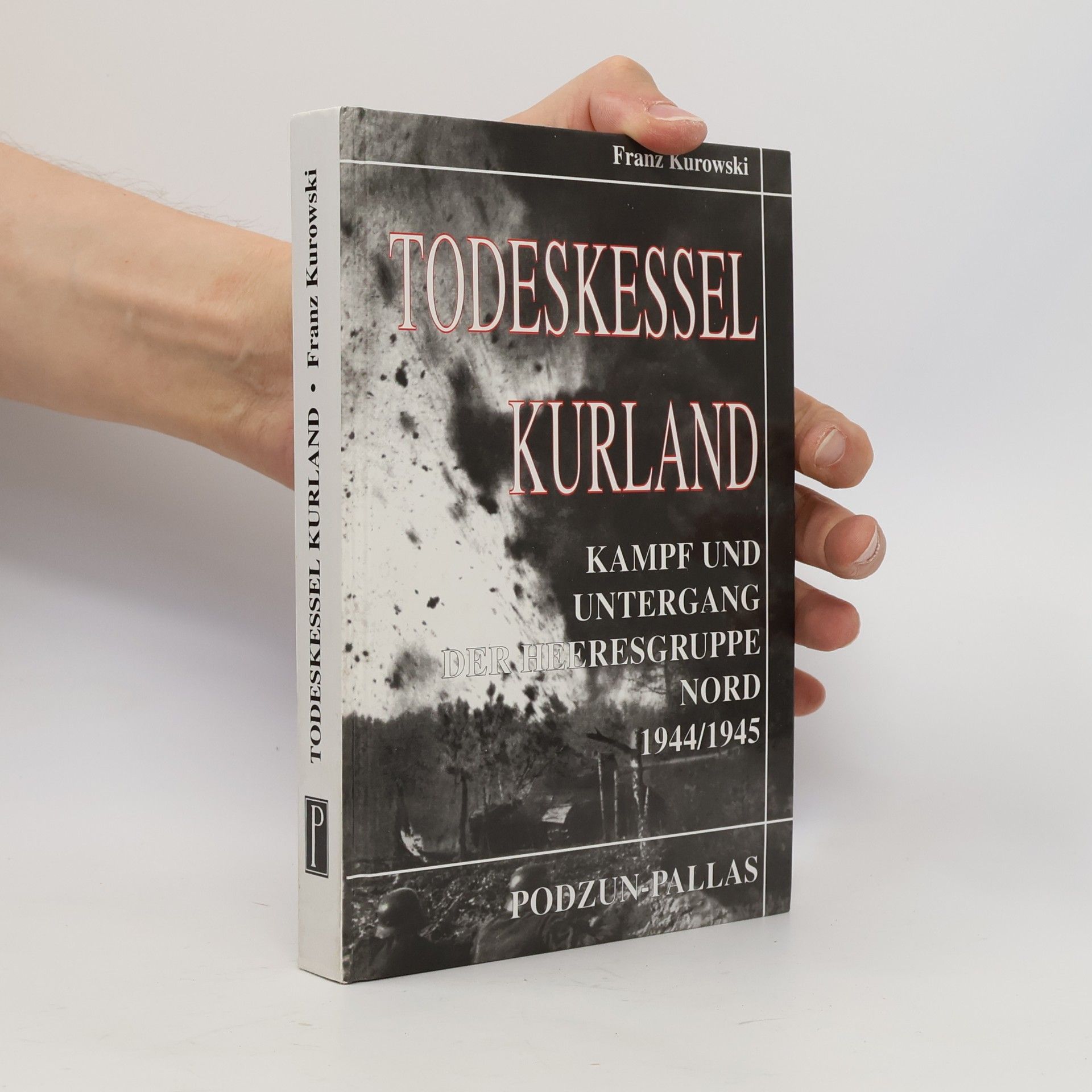 Franz Kurowski Todeskessel Kurland