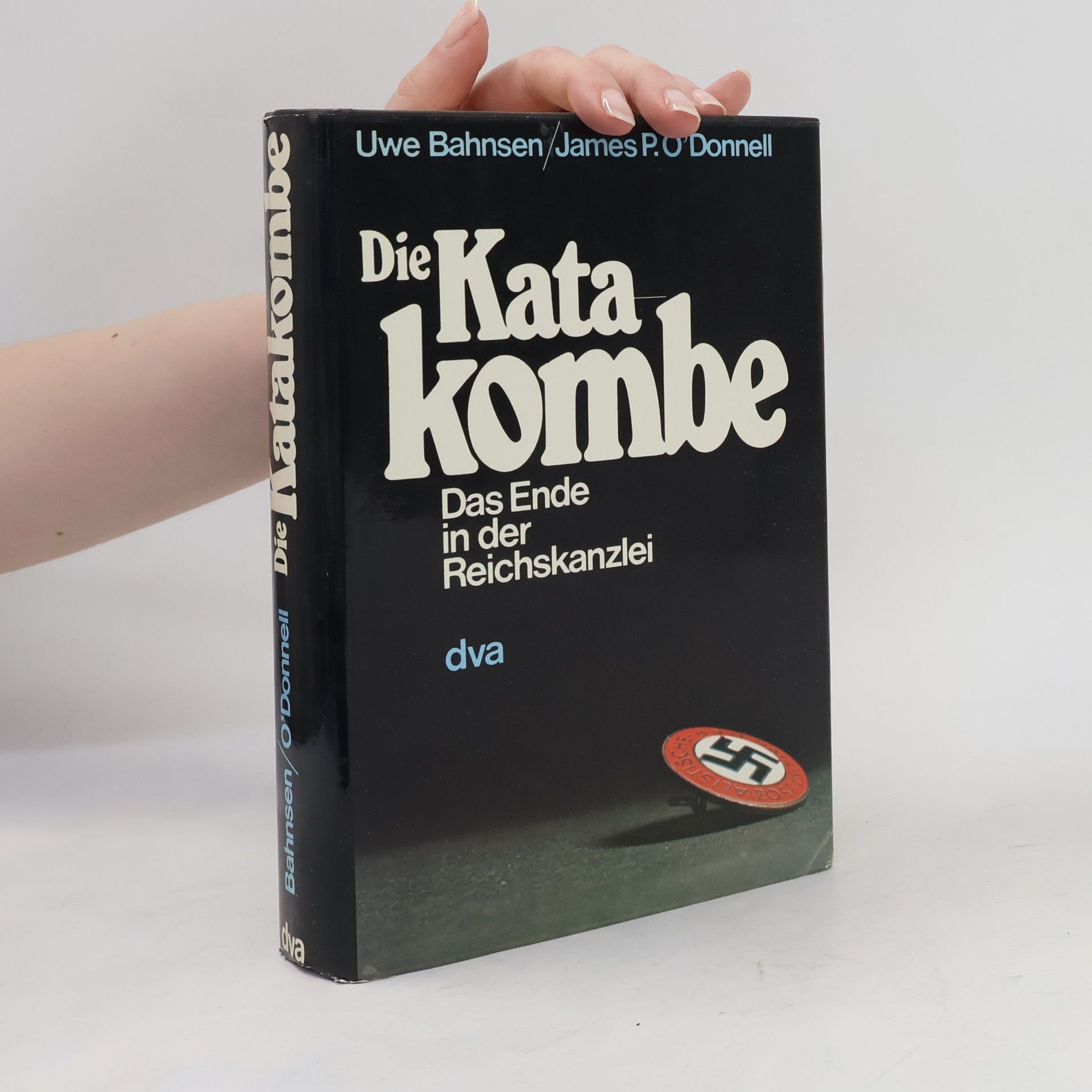 James P. O. Donnell Die Katakombe. Das Ende in der Reichkanzlei