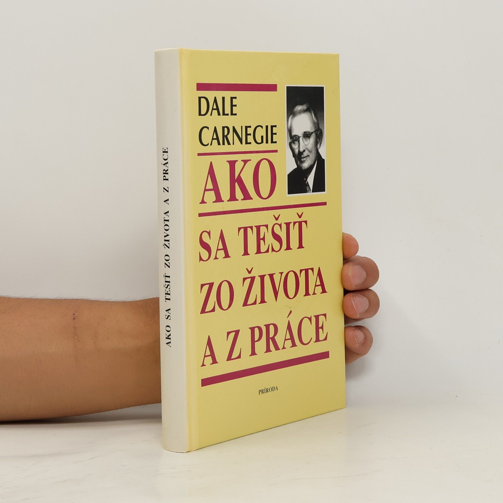 Dale Carnegie Ako sa tešiť zo života a z práce
