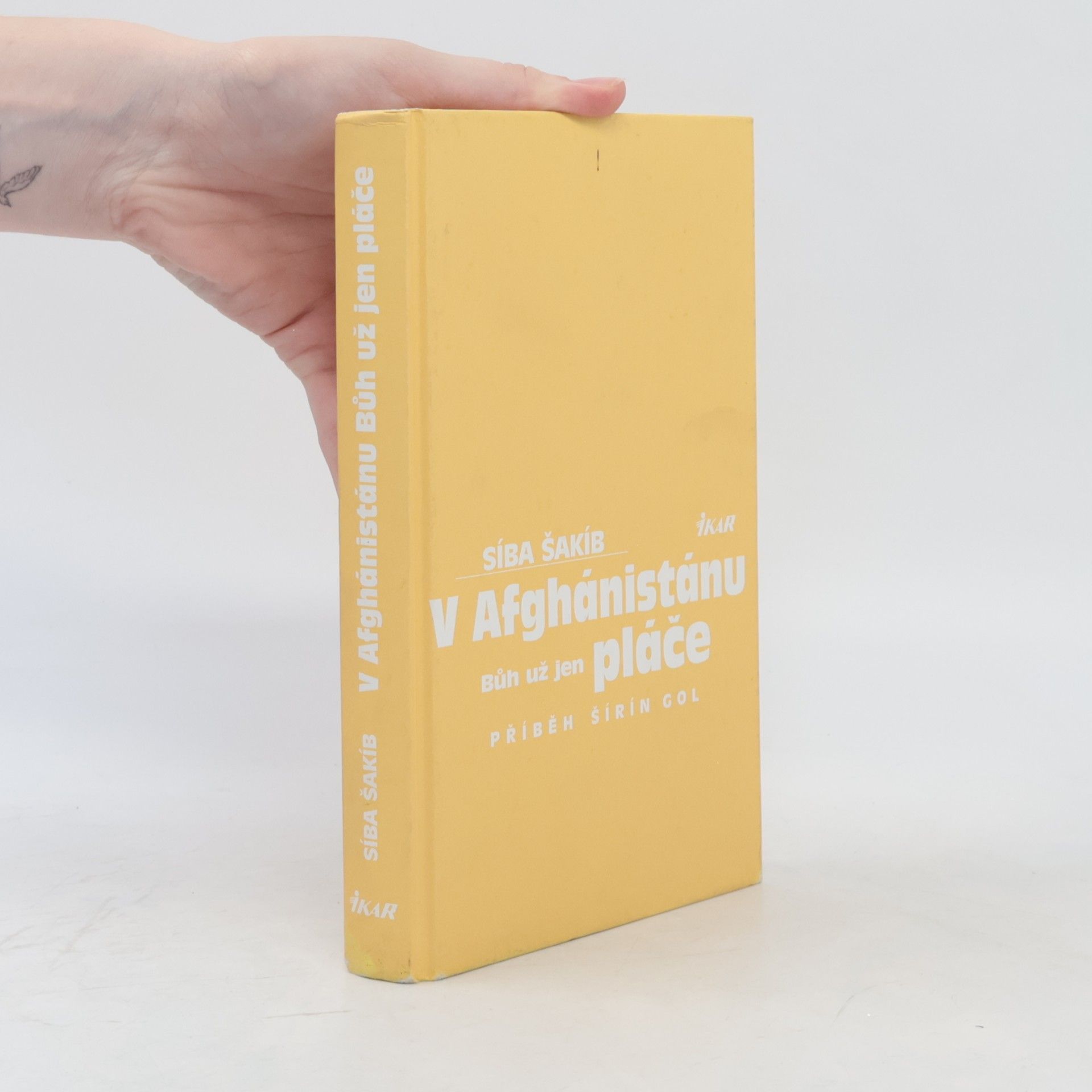 Síba Shakib V Afghánistánu Bůh už jen pláče. Příběh Šírín Gol