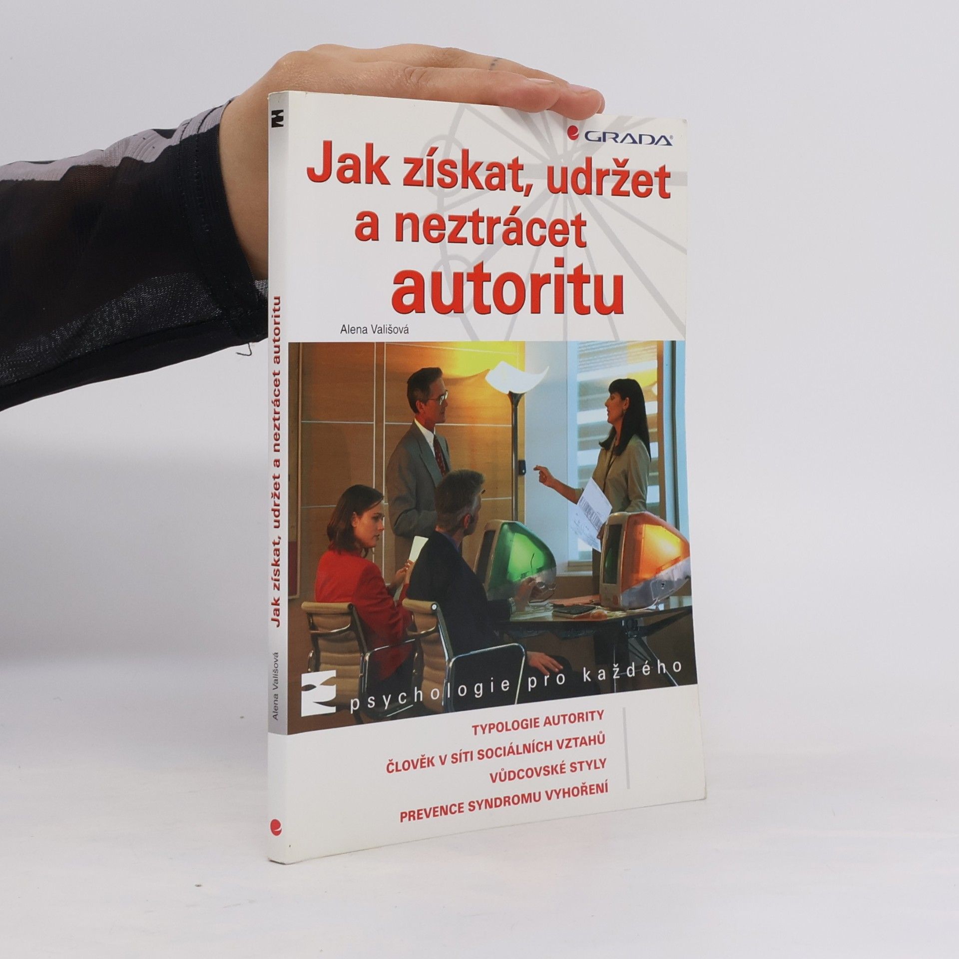 Jak získat, udržet a neztrácet autoritu