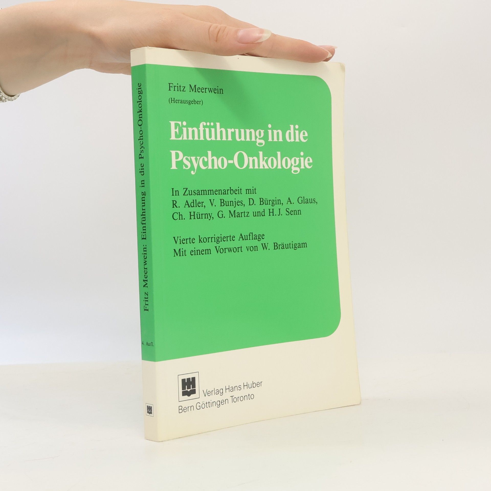 W. Bräutigam Einführung in die Psycho-Onkologie: Vierte korrigierte Auflage - Mit einem Vorwort von W. Bräutigam