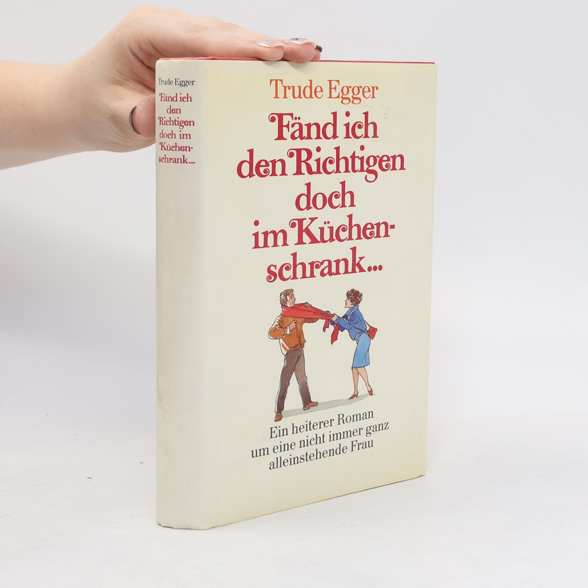 Fänd ich den Richtigen doch im Küchenschrank