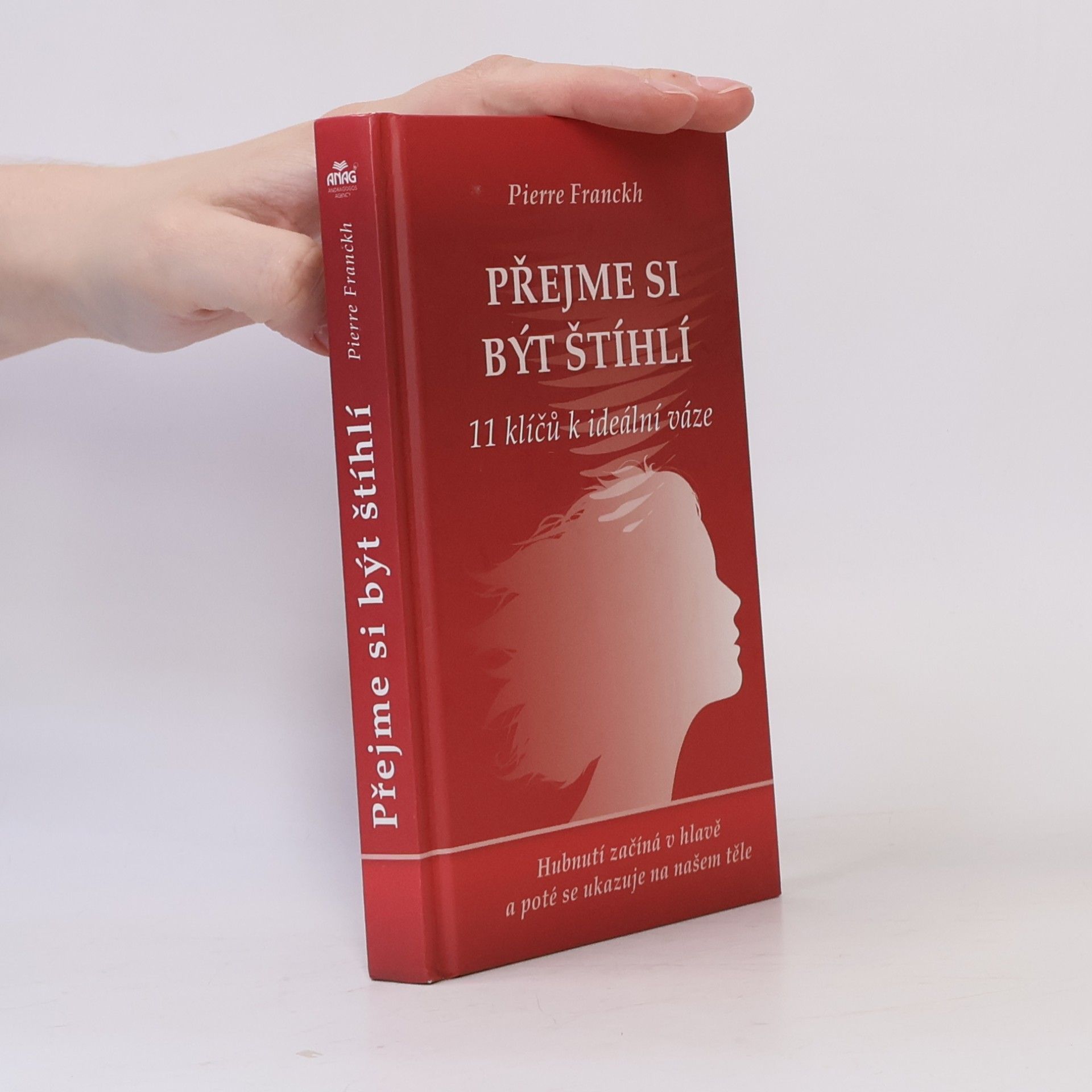 Pierre Franckh Přejme si být štíhlí : 11 klíčů k ideální váze