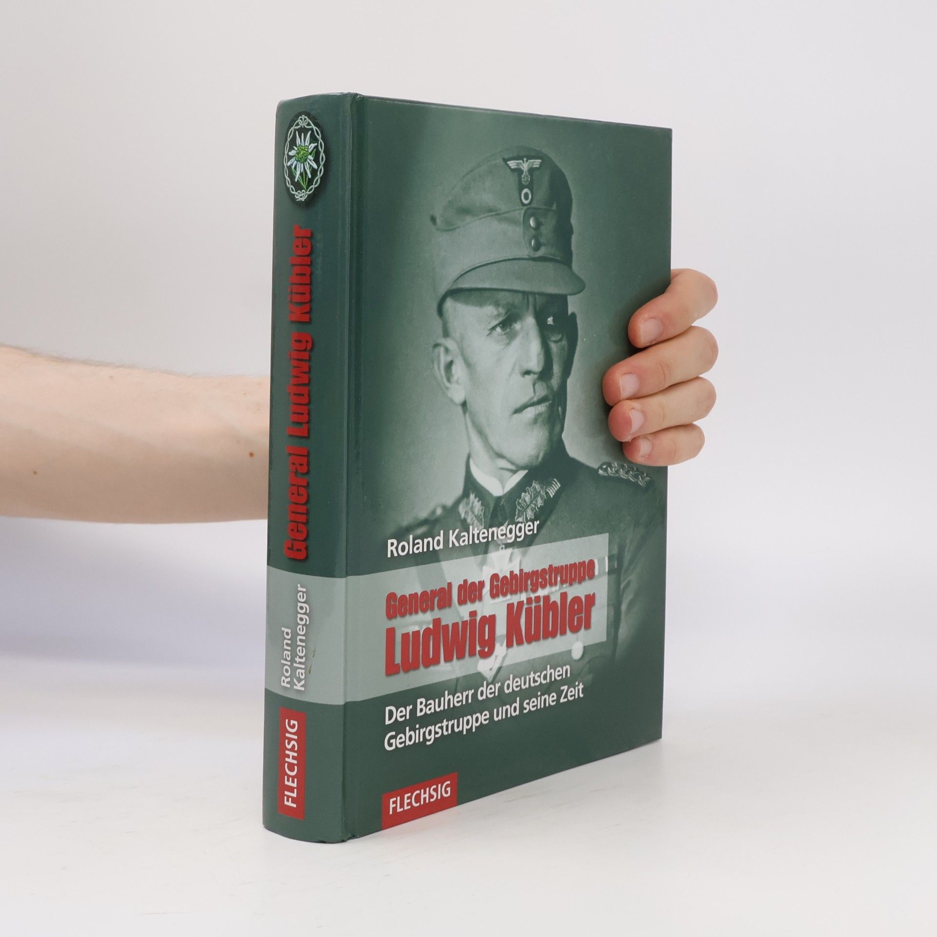 Roland Kaltenegger General der Gebirgstruppe Ludwig Kübler