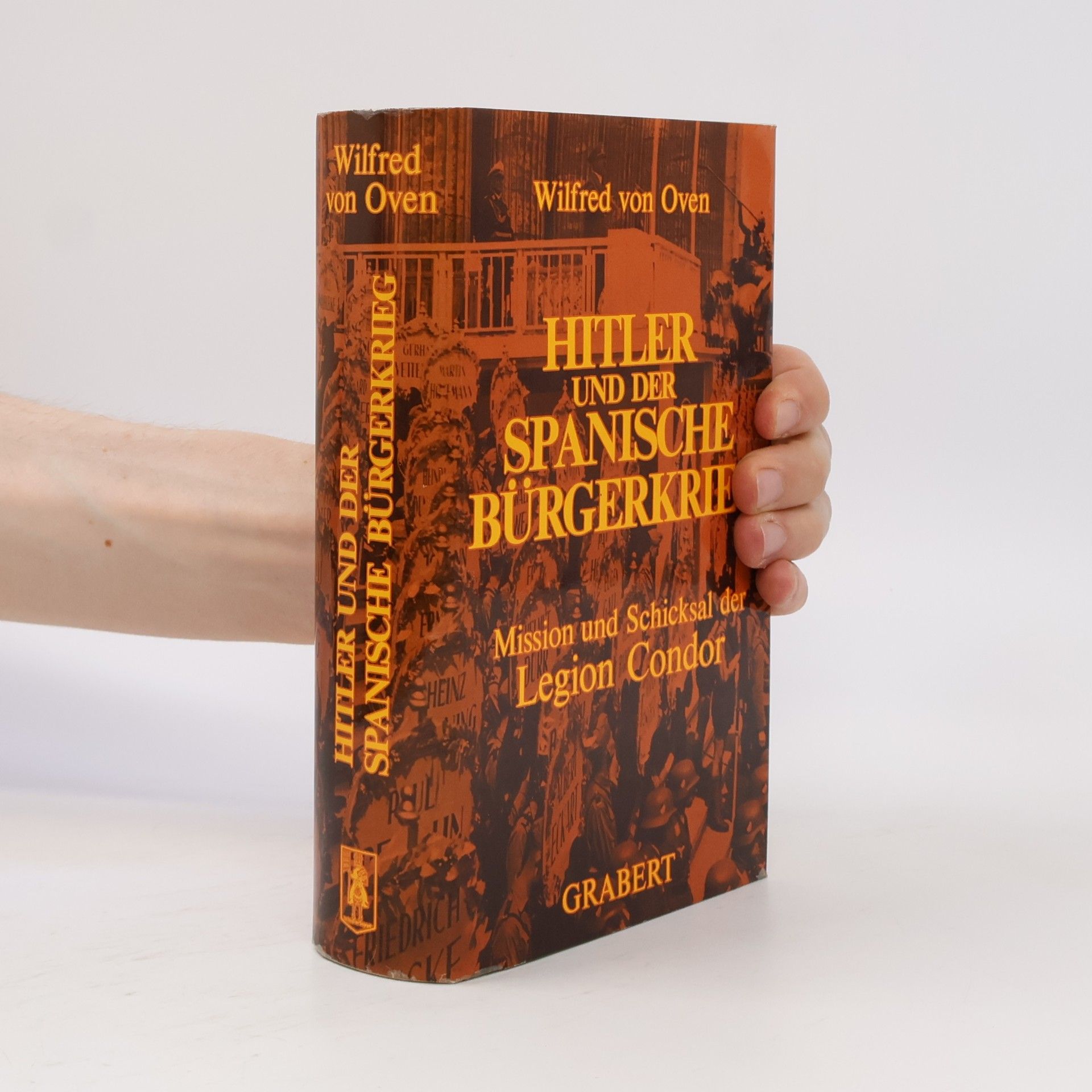 Wilfred von Oven Hitler und der spanische Bürgerkrieg