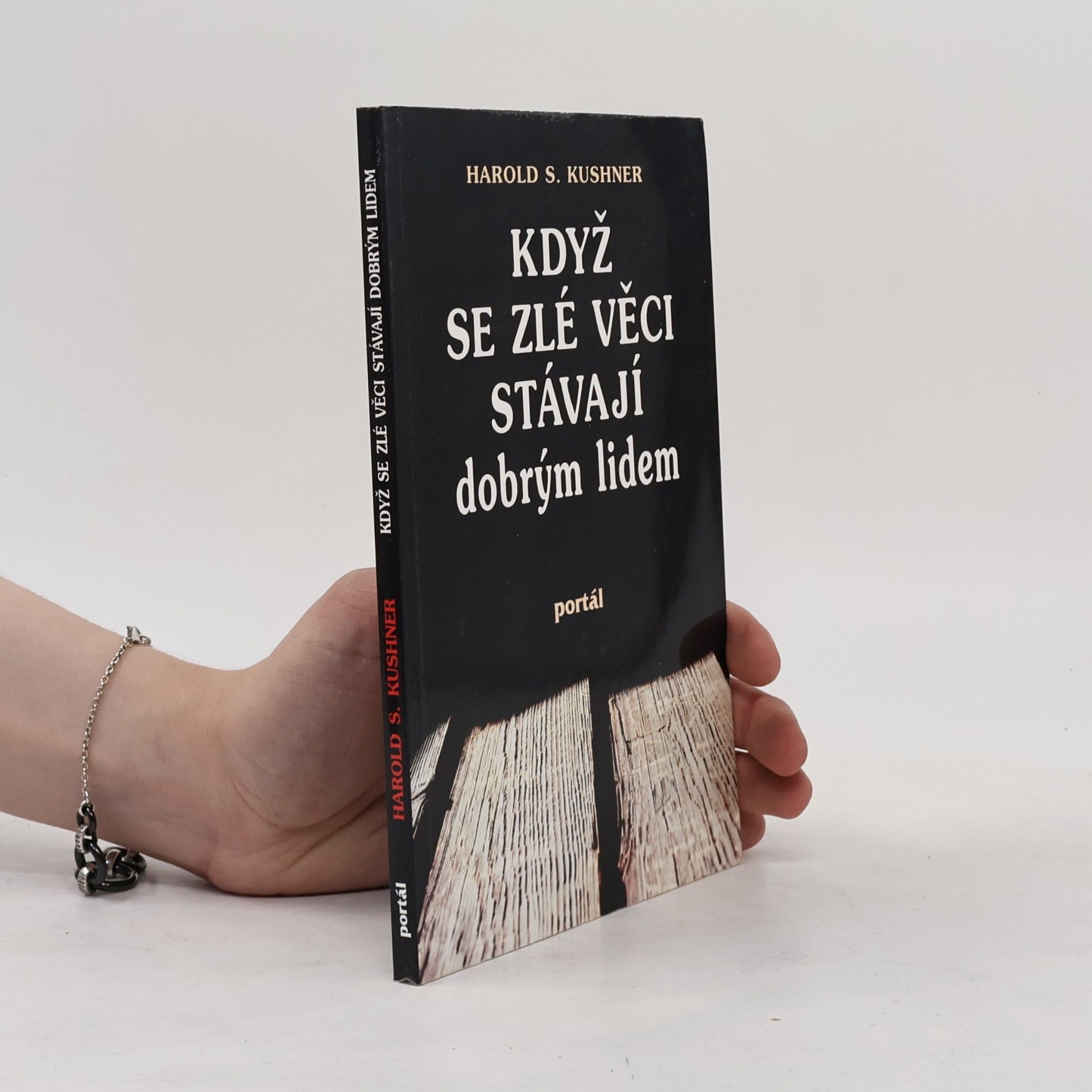 Harold Kushner Když se zlé věci stávají dobrým lidem