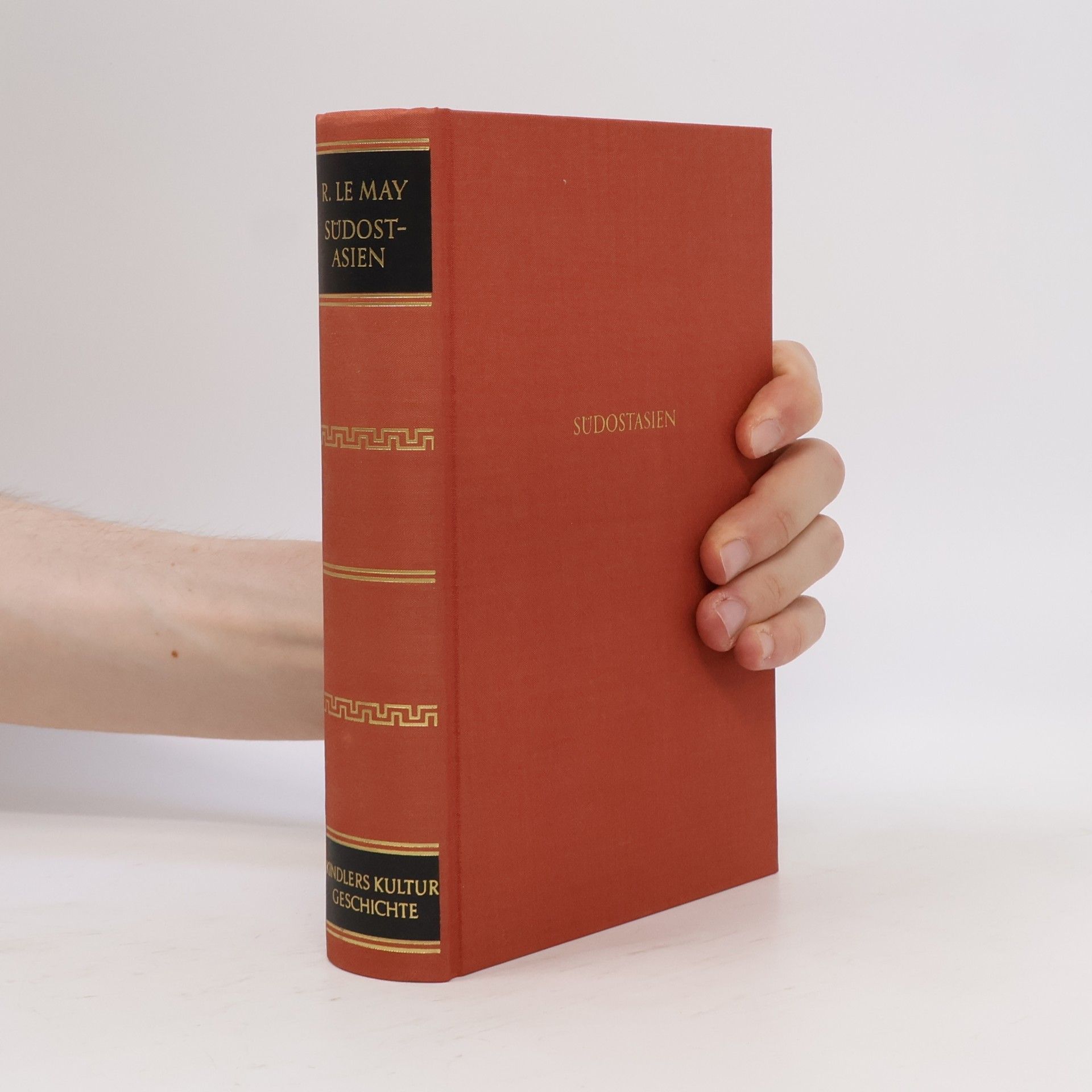Reginald Le May Südostasien. Das Erbe Indiens