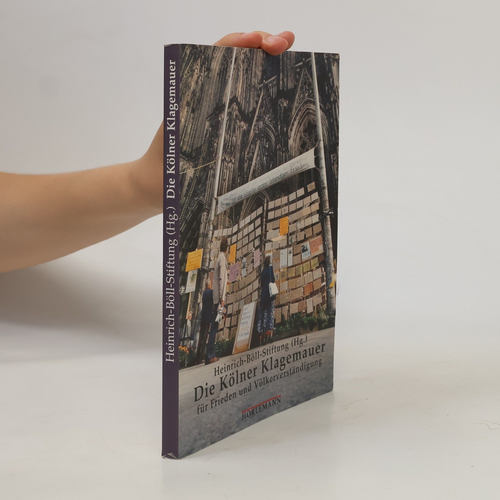 Patricia Pollock Brodsky Die Kölner Klagemauer für Frieden und Völkerverständigung