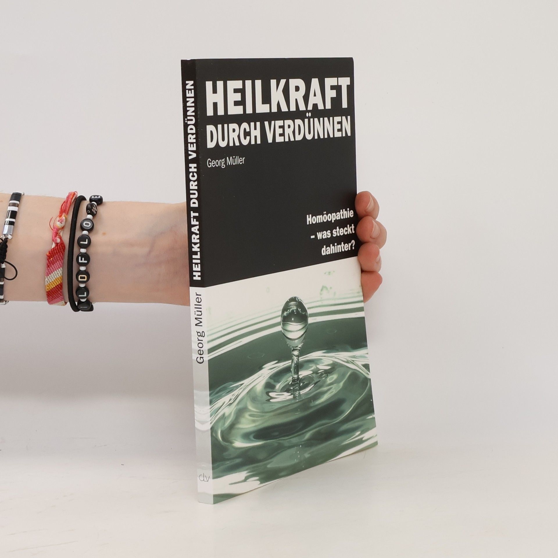 Georg Müller Heilkraft durch Verdünnen