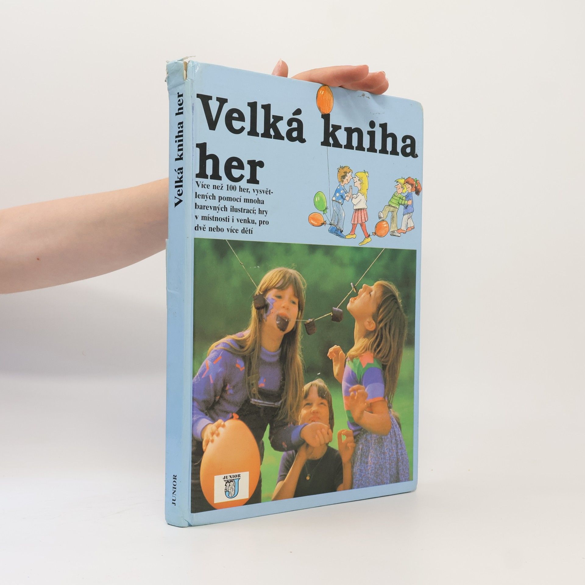 Autorenkollektiv Velká kniha her : Více než 100 her, vysvětlených pomocí mnoha barevných ilustrací