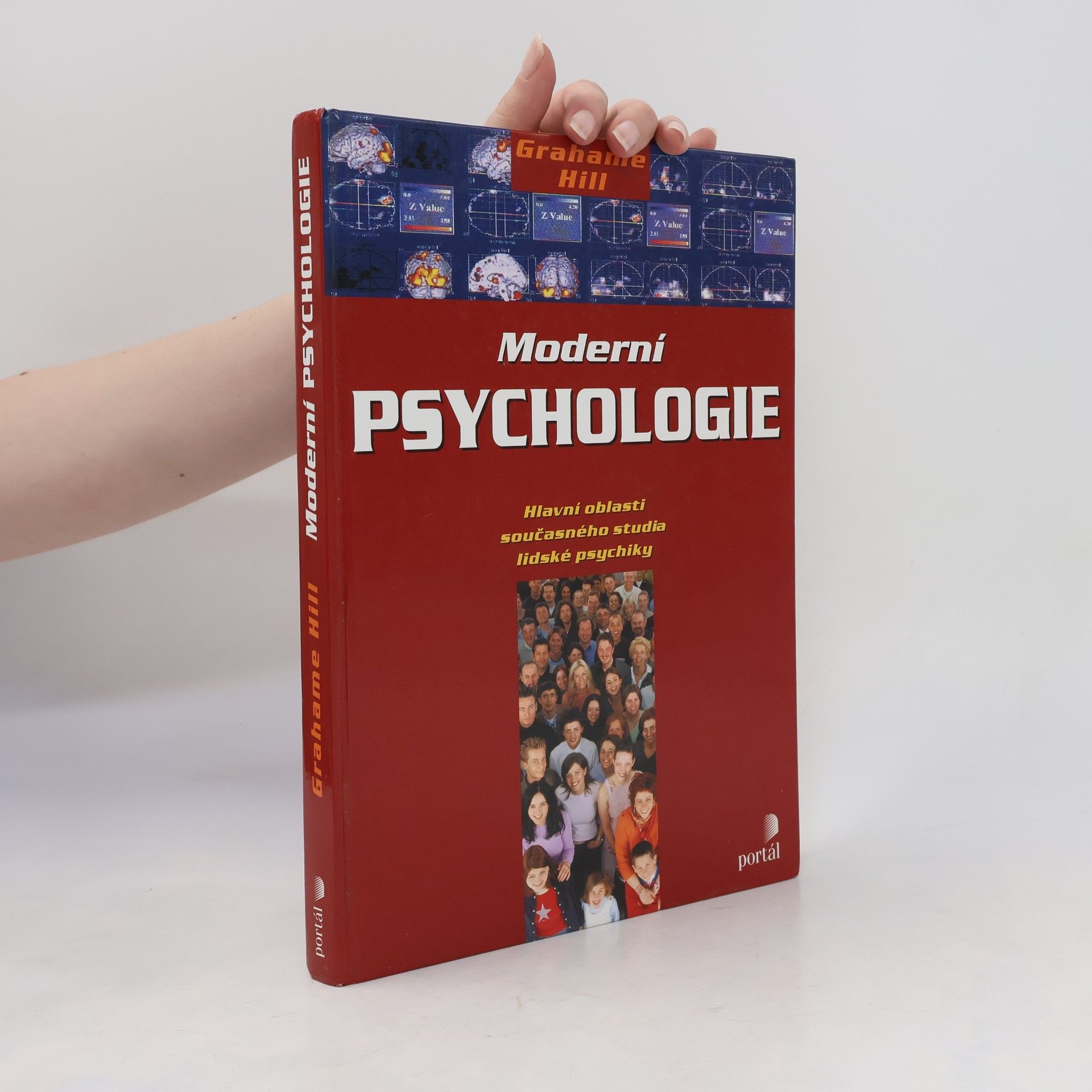 Grahame Hill Moderní psychologie. Hlavní oblasti současného studia lidské psychiky
