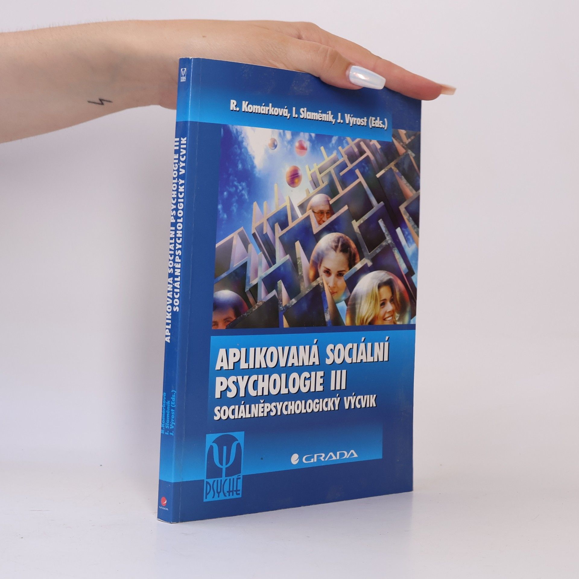 Jozef Výrost Aplikovaná sociální psychologie III : sociálněpsychologický výcvik