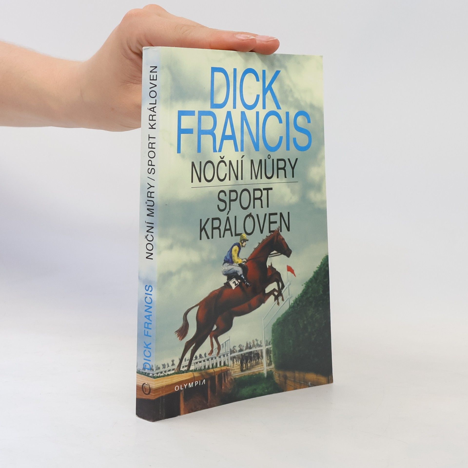 Dick Francis Noční můry. Sport královen