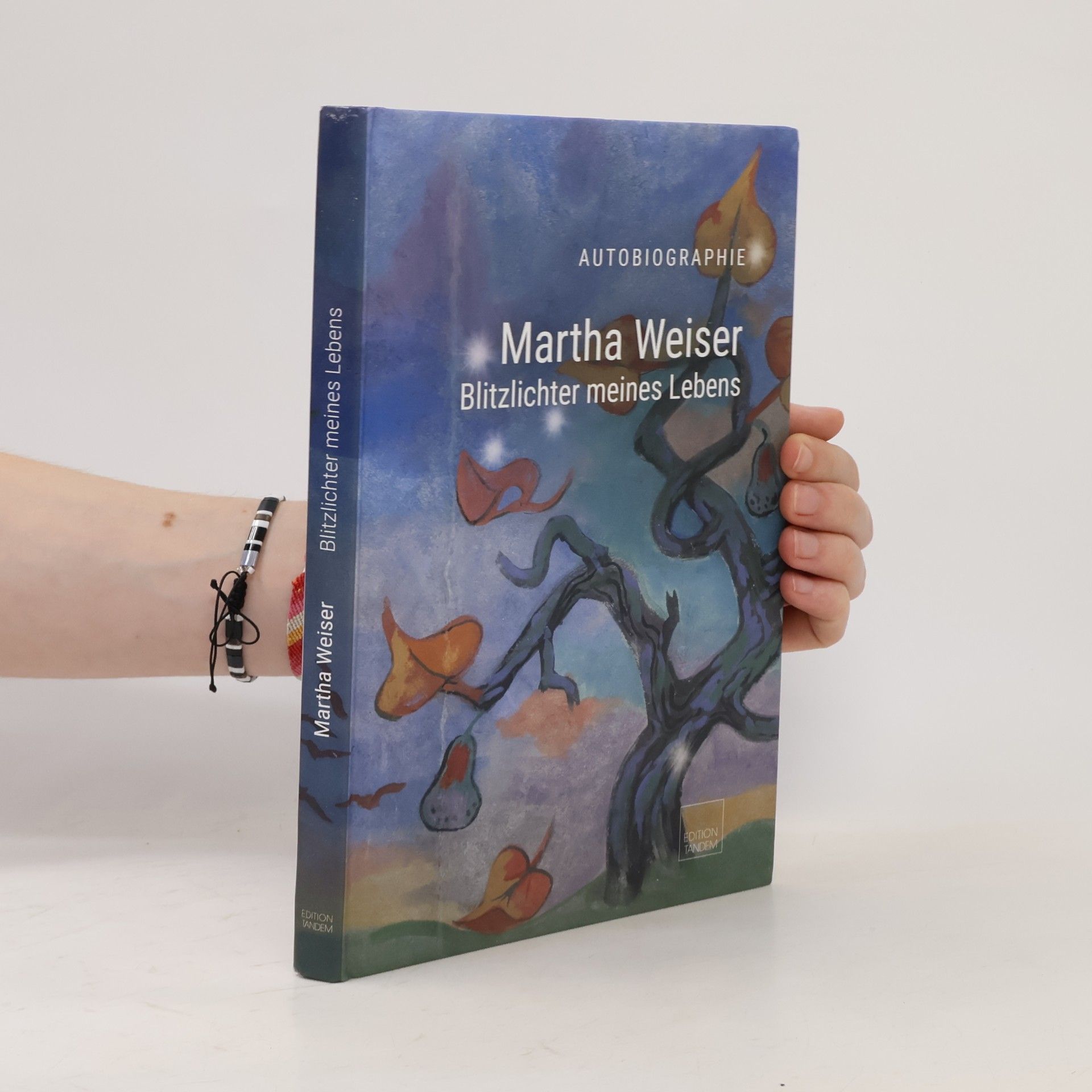 Martha Weiser Martha Weiser - Blitzlichter meines Lebens