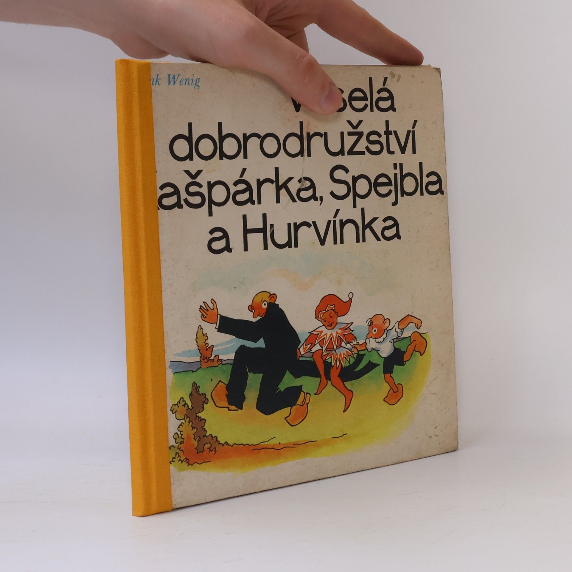Frank Wenig Veselá dobrodružství Kašpárka, Spejbla a Hurvínka