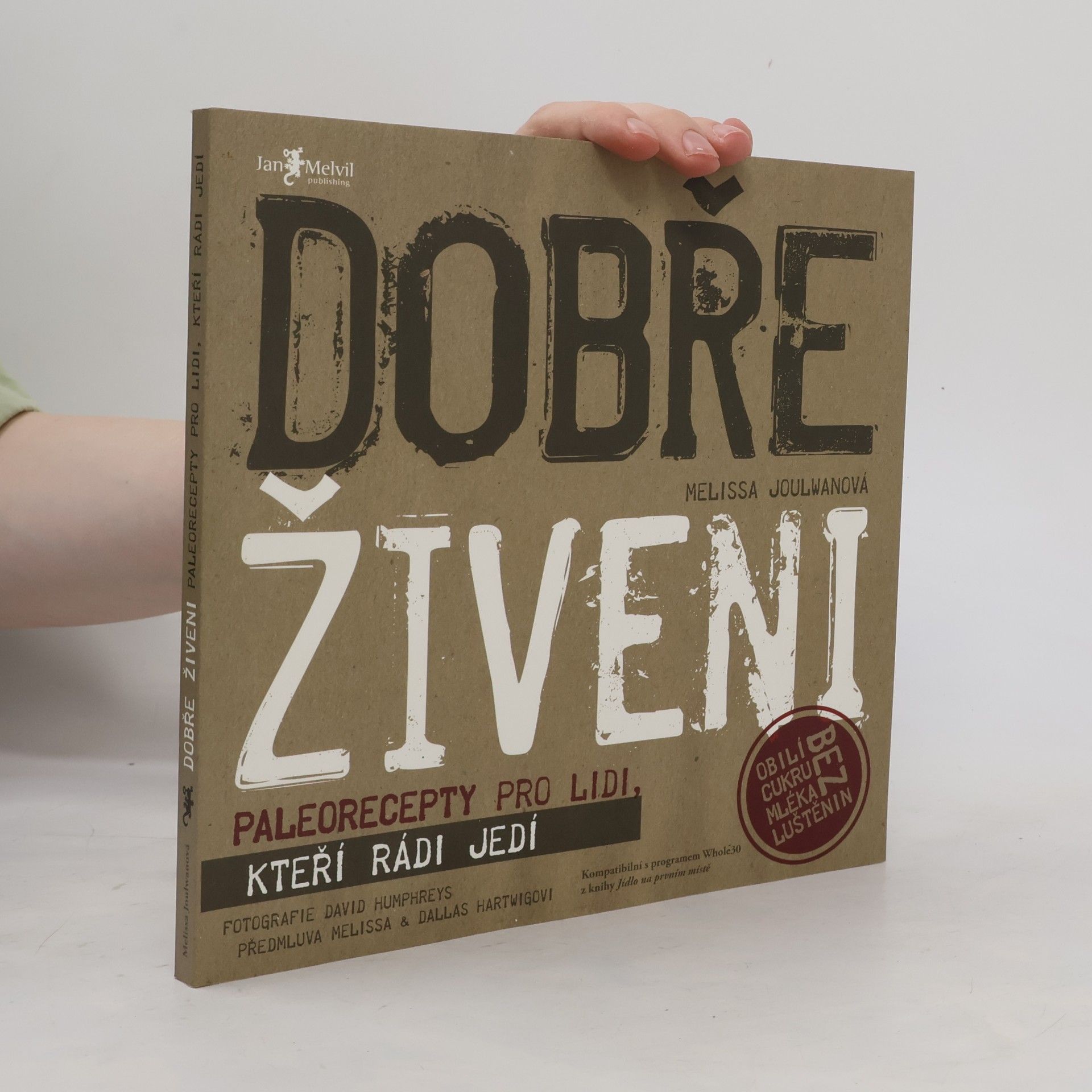 Melissa Joulwan Dobře živeni : paleorecepty pro lidi, kteří rádi jedí