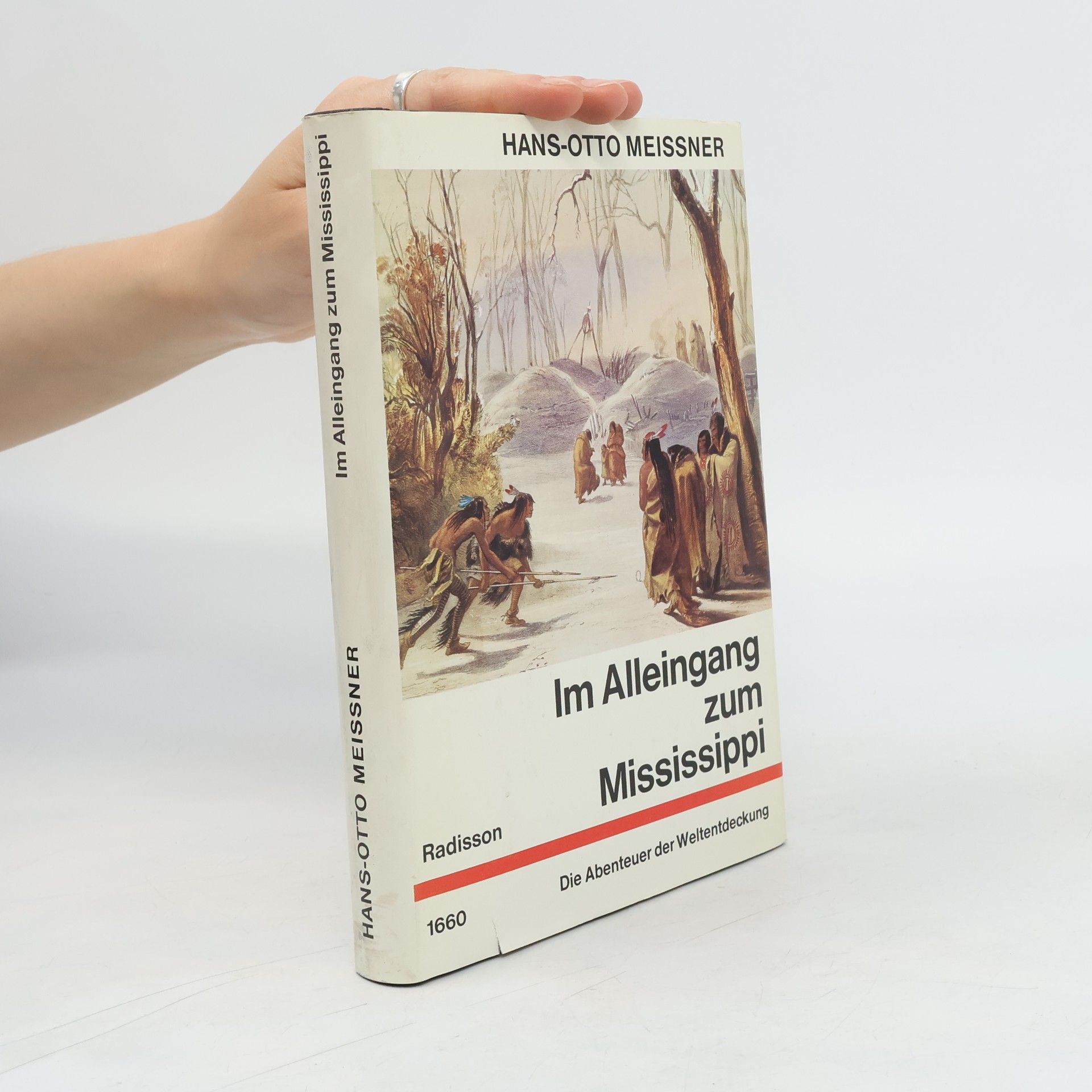 Hans-Otto Meissner Im Alleingang zum Mississippi