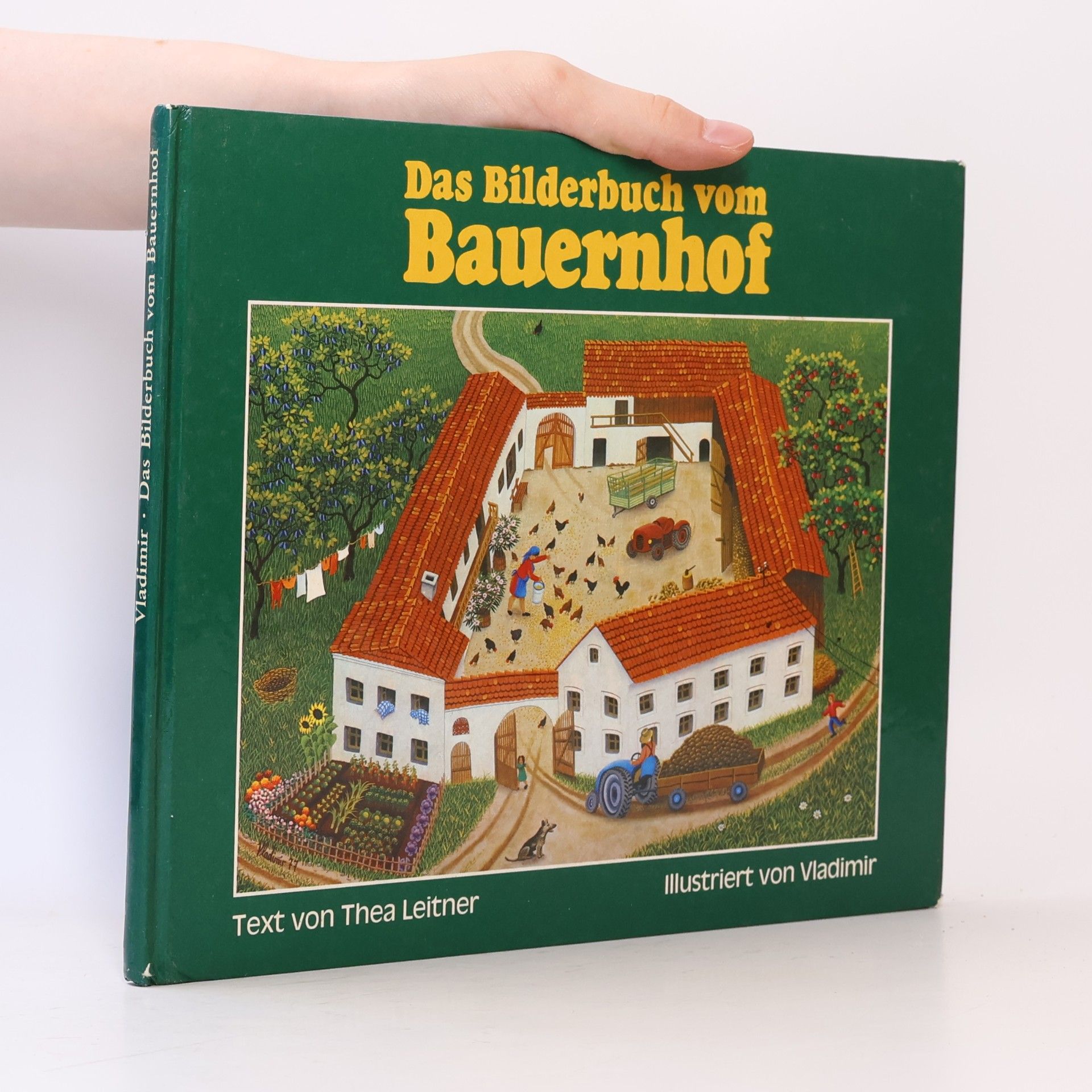Thea Leitner Das Bilderbuch vom Bauernhof