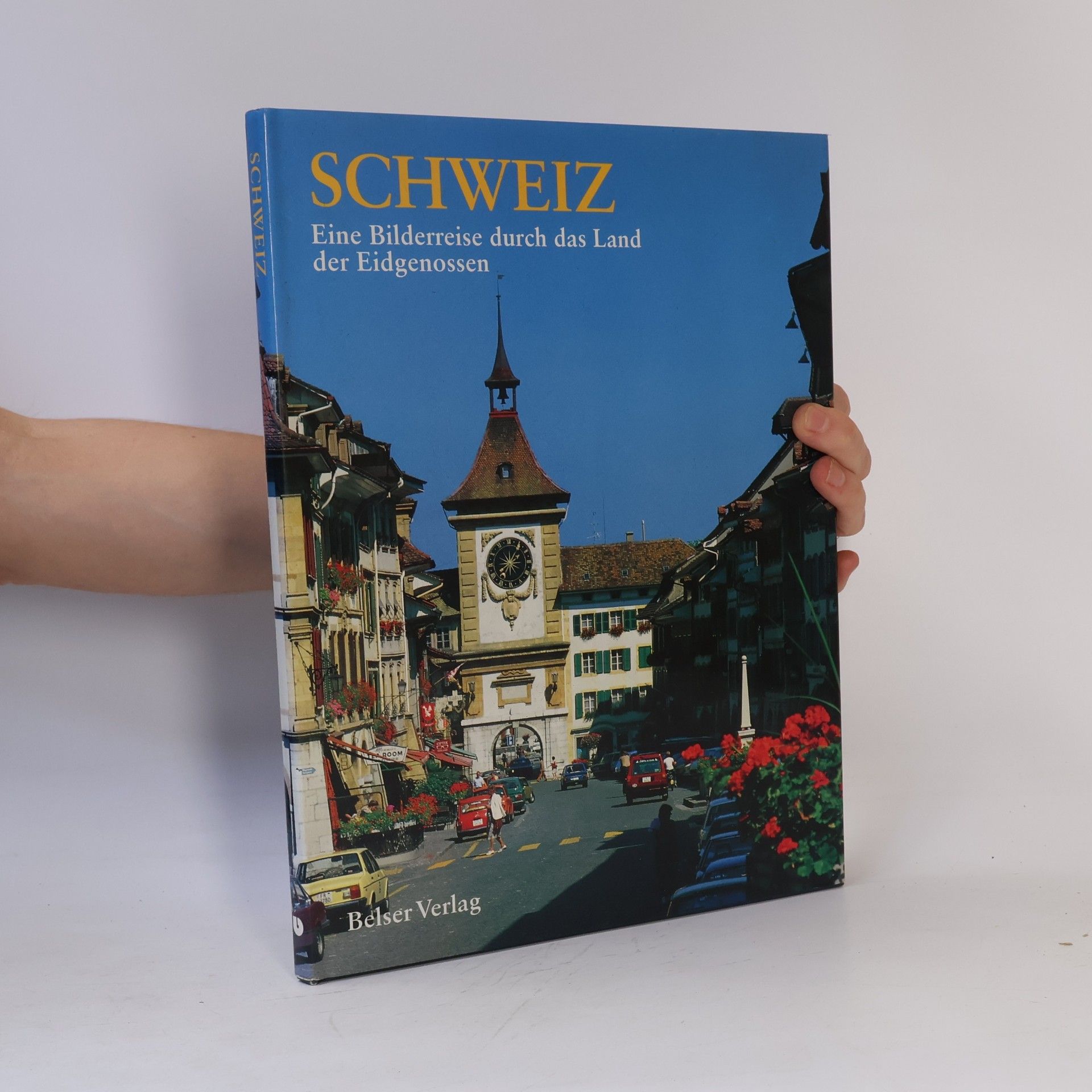 Various authors Schweiz: Eine Bilderreise durch das Land der Eidgenossen