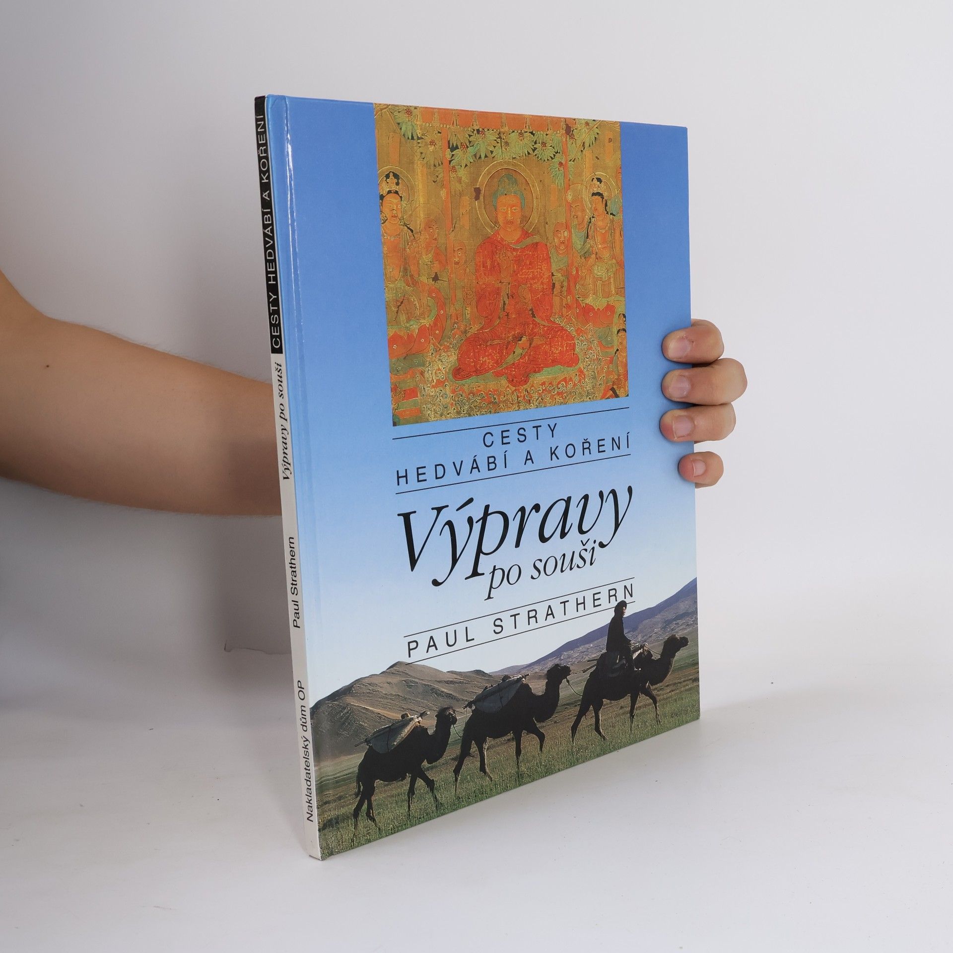 Paul Strathern Výpravy po souši. Cesty hedvání a koření