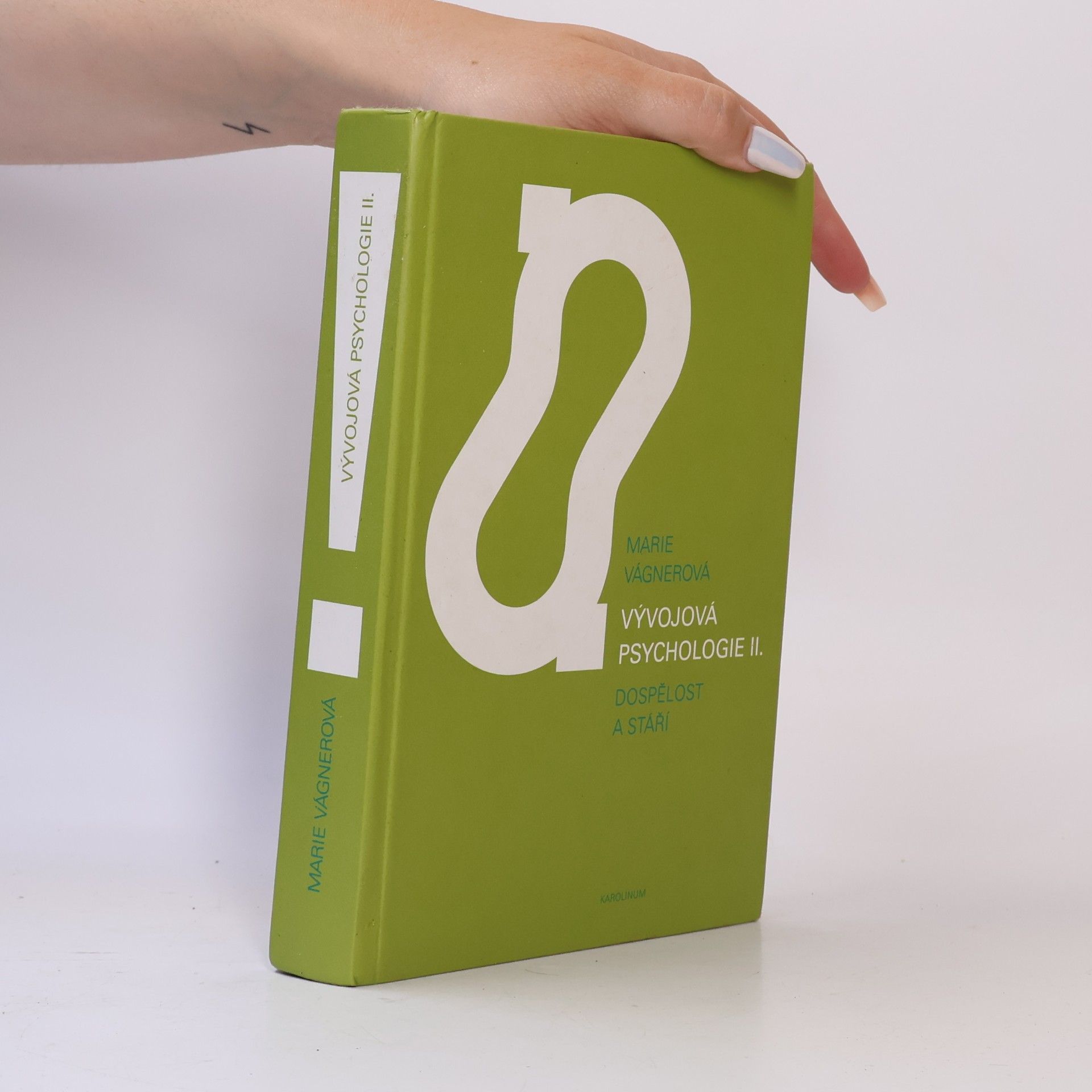Marie Vágnerová Vývojová psychologie II. Dospělost a stáří
