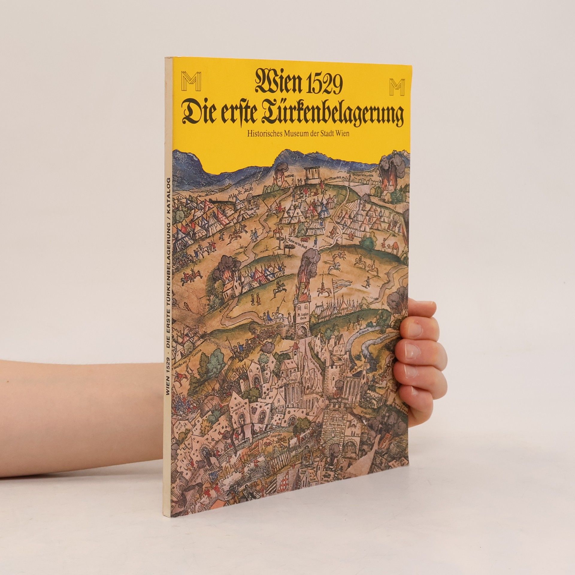 Kolektív autorov Wien 1529. Die erste Türkenbelagerung