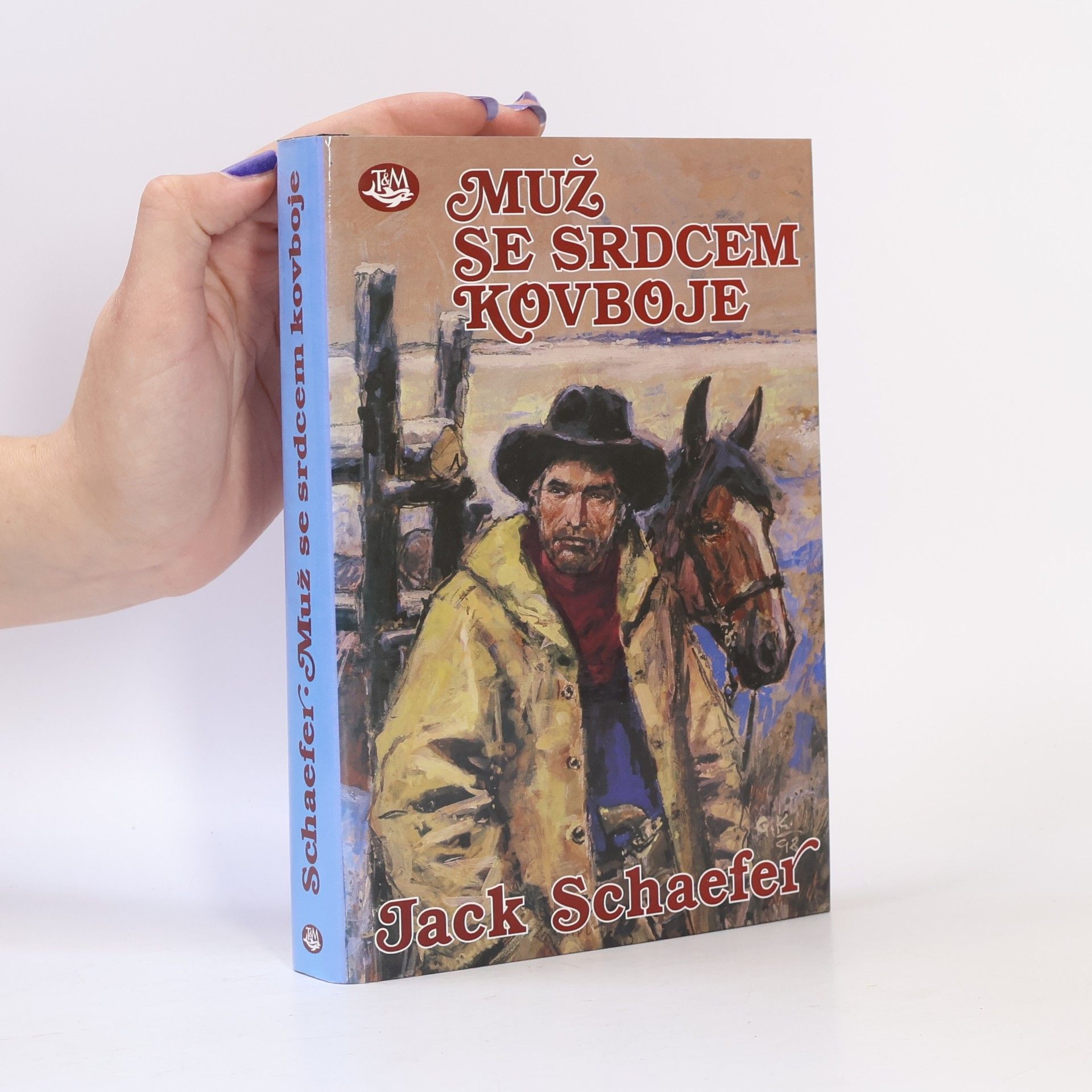 Jack Schaefer Muž se srdcem kovboje