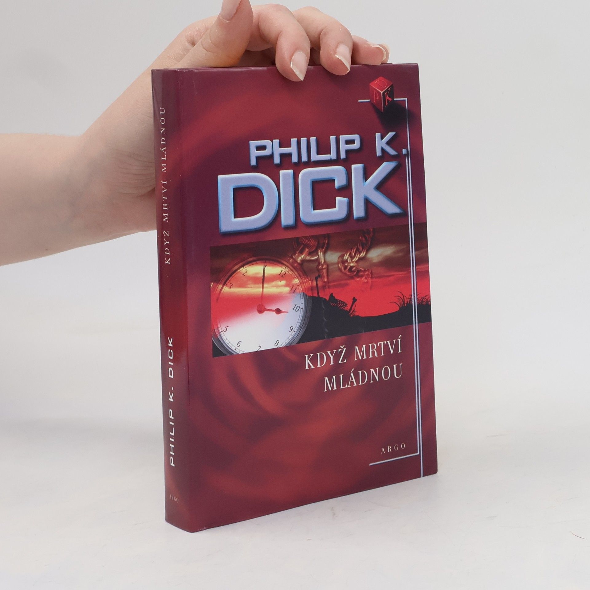 Philip K. Dick Když mrtví mládnou