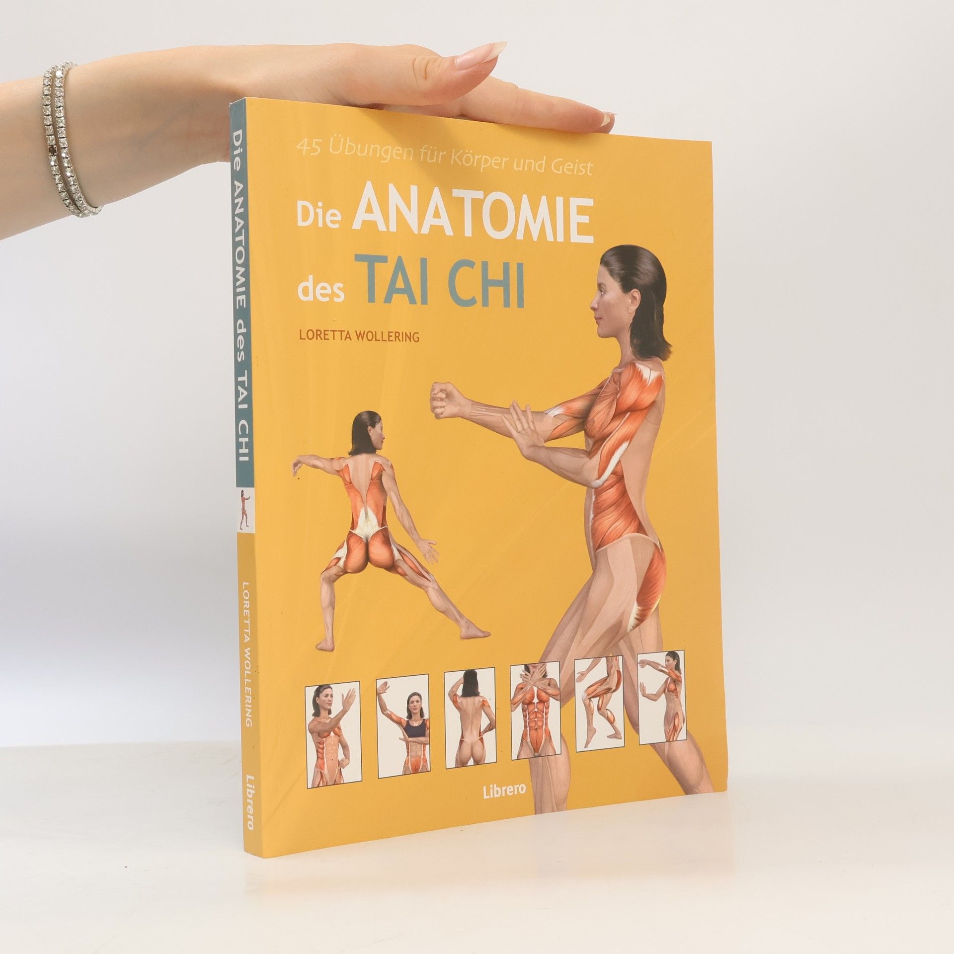 Loretta Wollering Die Anatomie des Tai Chi