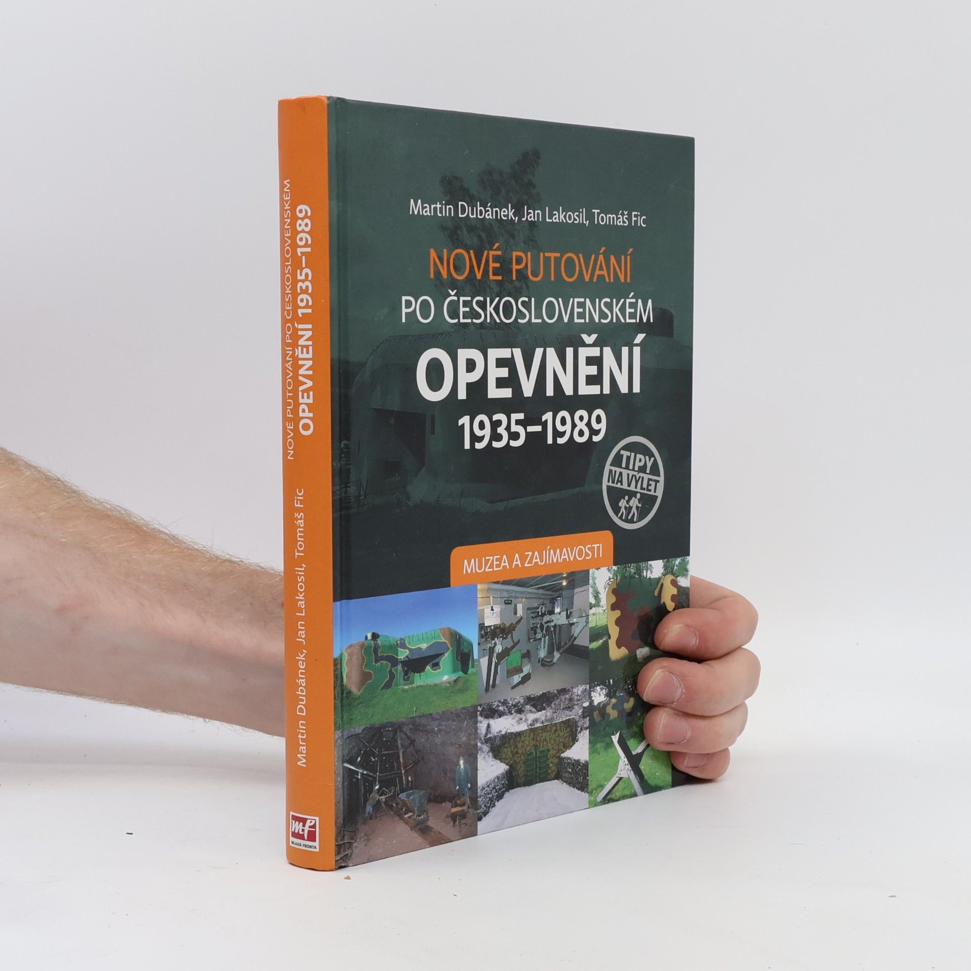 Jan Lakosil Nové putování po československém opevnění 1935–1989