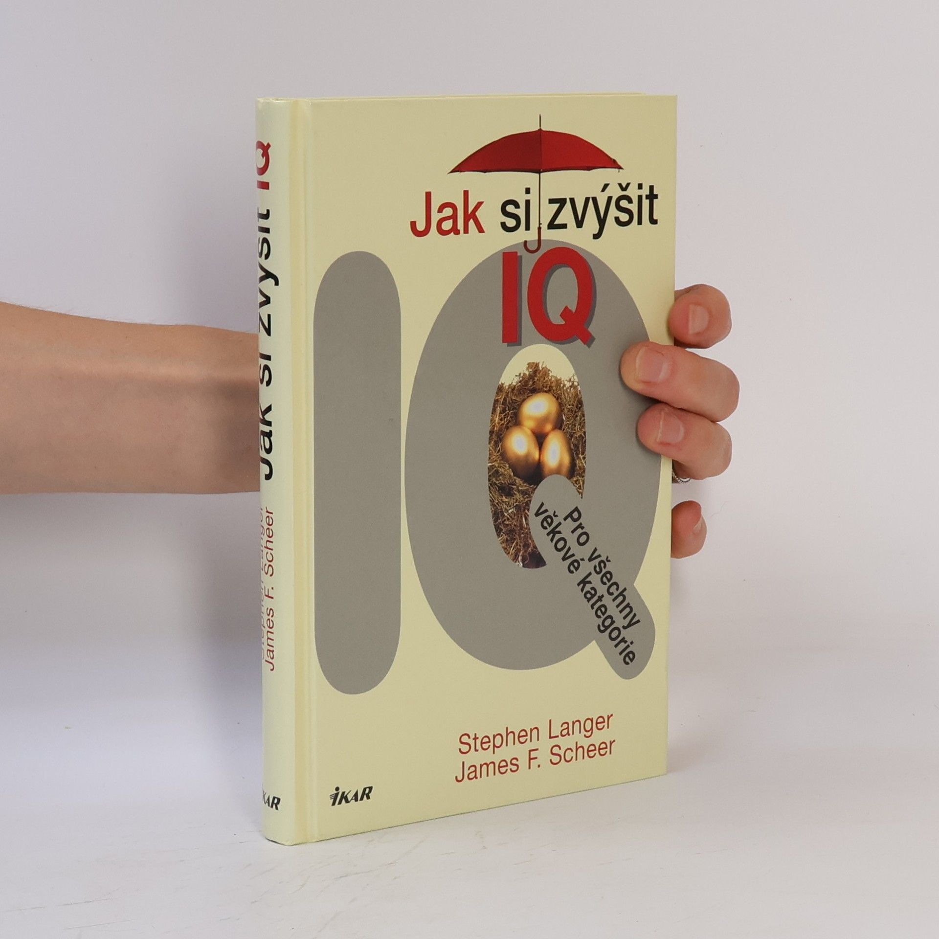 Stephen Langer Jak si zvýšit IQ : pro všechny věkové kategorie
