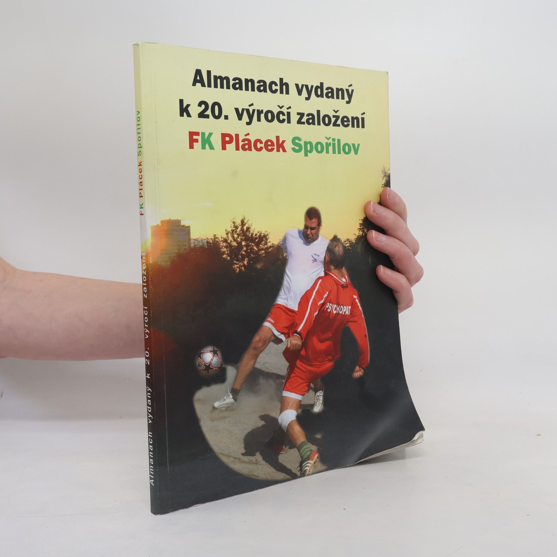 AA.VV. Almanach vydaný k 20. výročí založení FK Plácek Spořilov