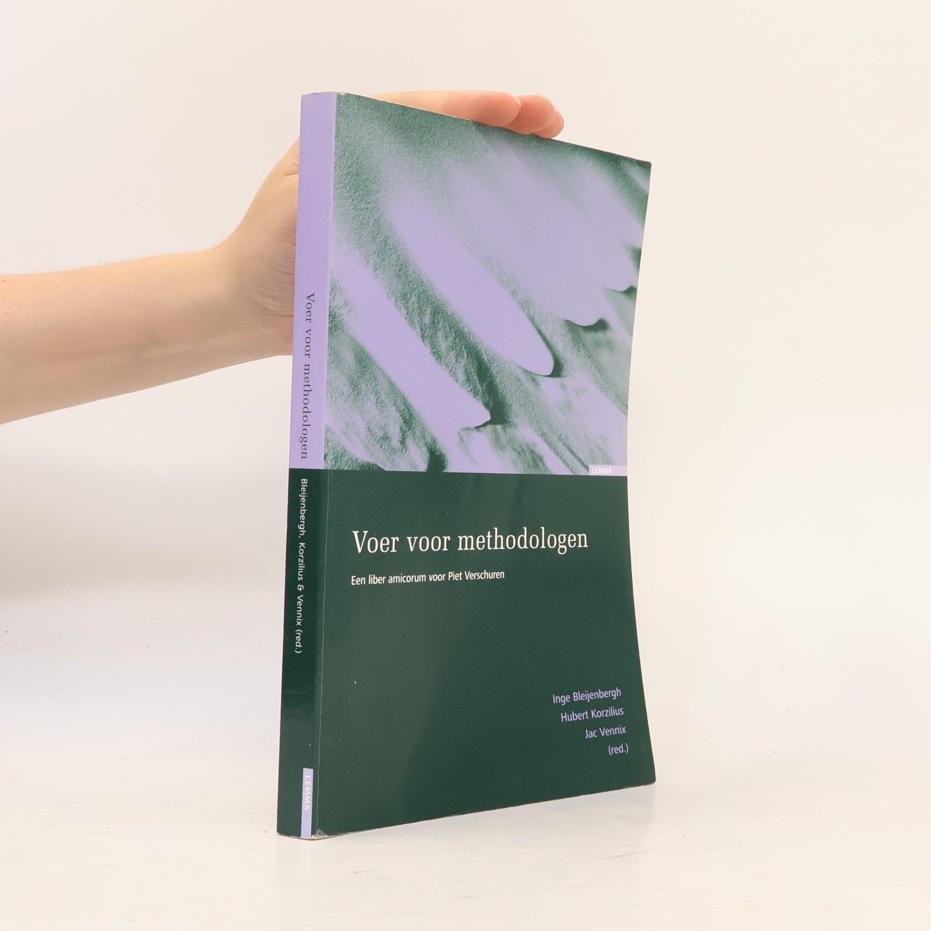 Petrus Johannus Maria Verschuren Voer voor methodologen: een liber amicorum voor Piet Verschuren