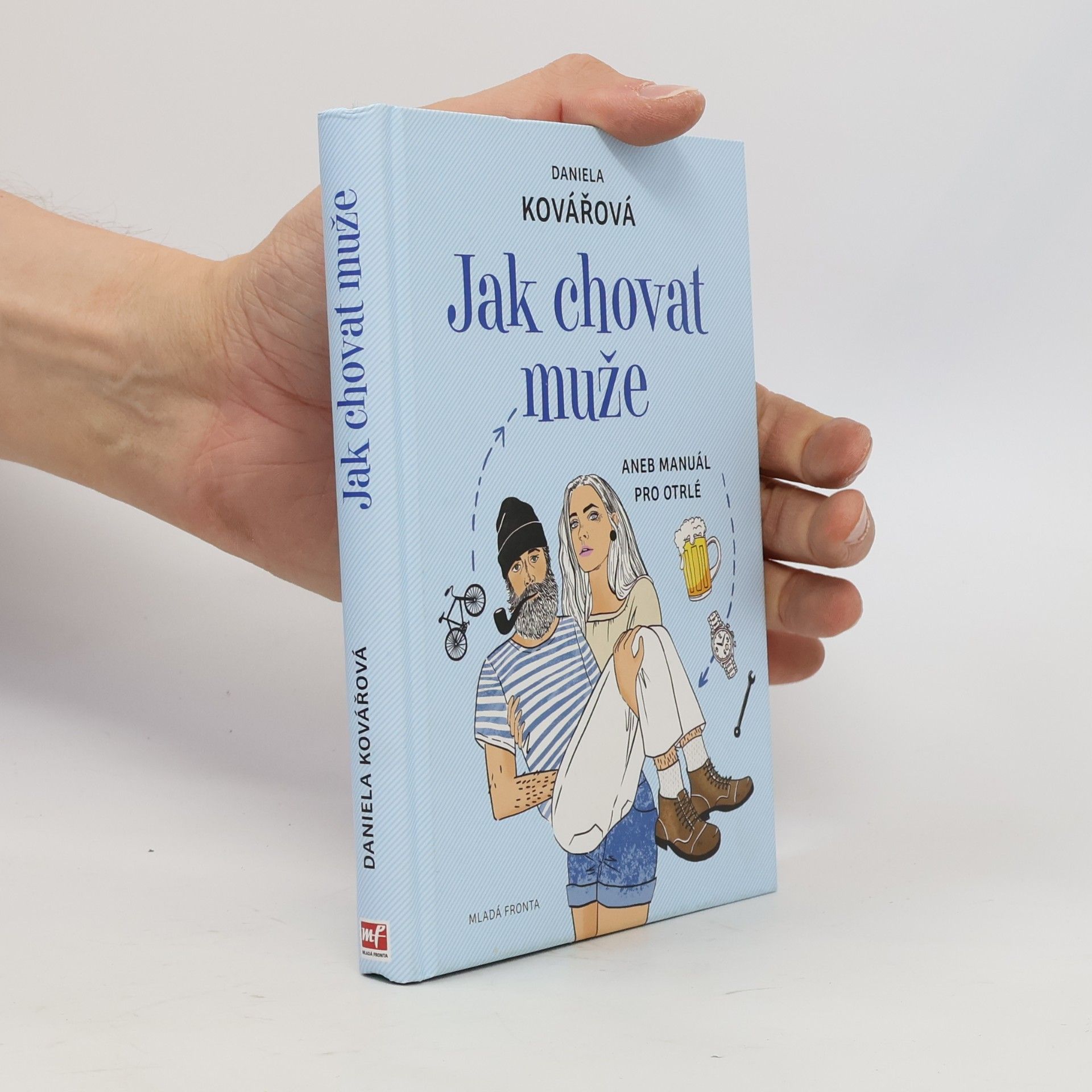 Jak chovat muže, aneb, Manuál pro otrlé