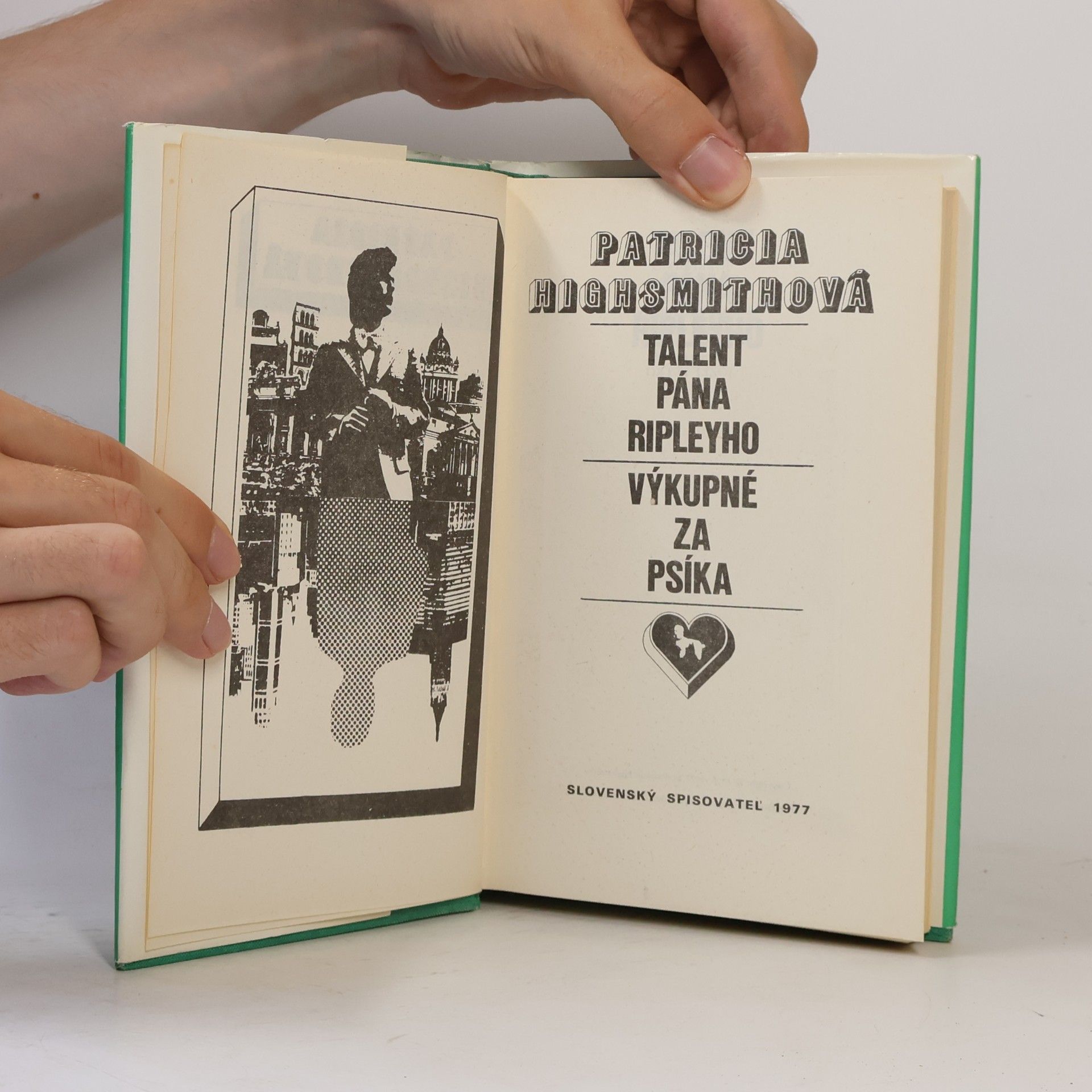 Patricia Highsmith Talent pána Ripleyho. Výkupné za psíka