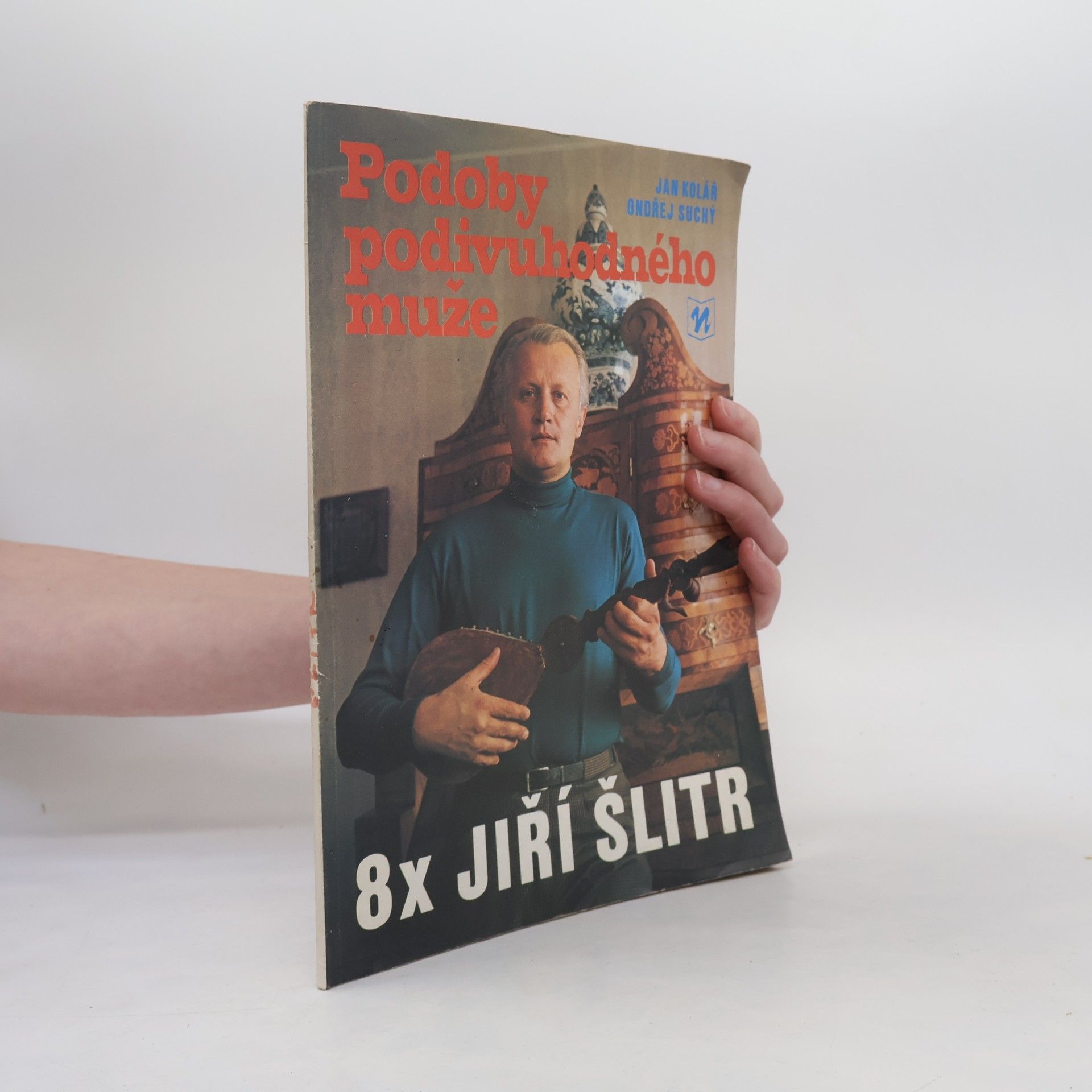 Jan Kolář Podoby podivuhodného muže. 8x Jiří Šlitr