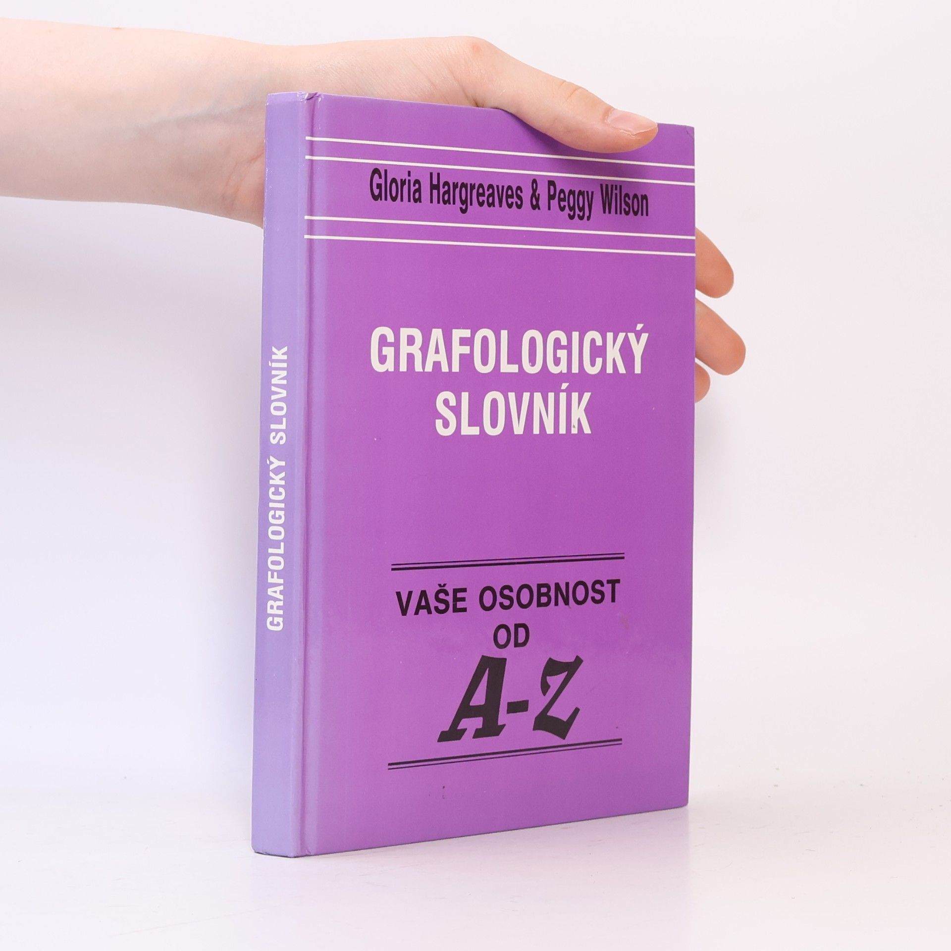 Peggy Wilson Grafologický slovník: vaše osobnost od A-Z